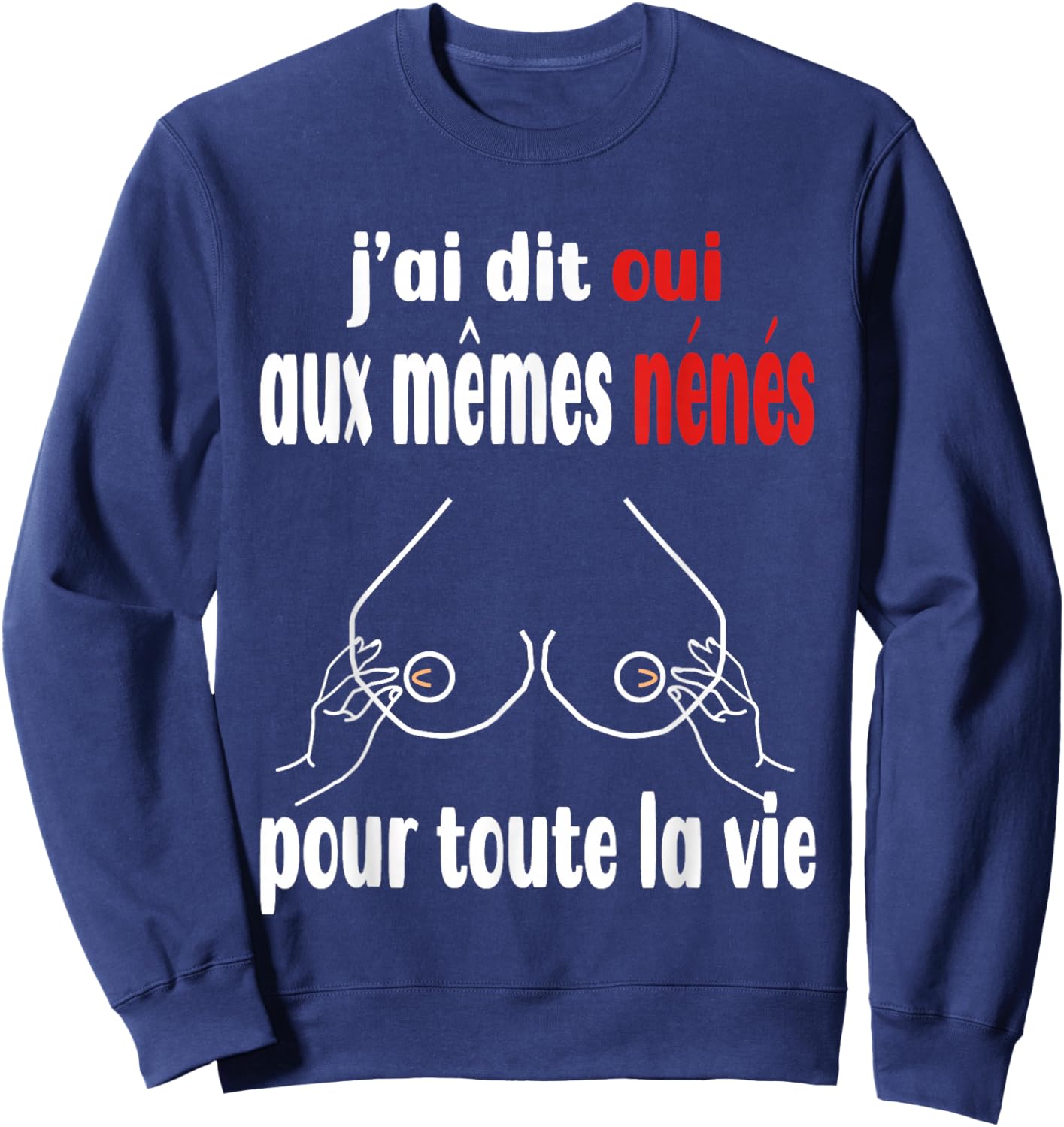 EVG Oui même nénés Enterrement Vie de garçon Humour Sweatshirt - Sweatshirt | Navy