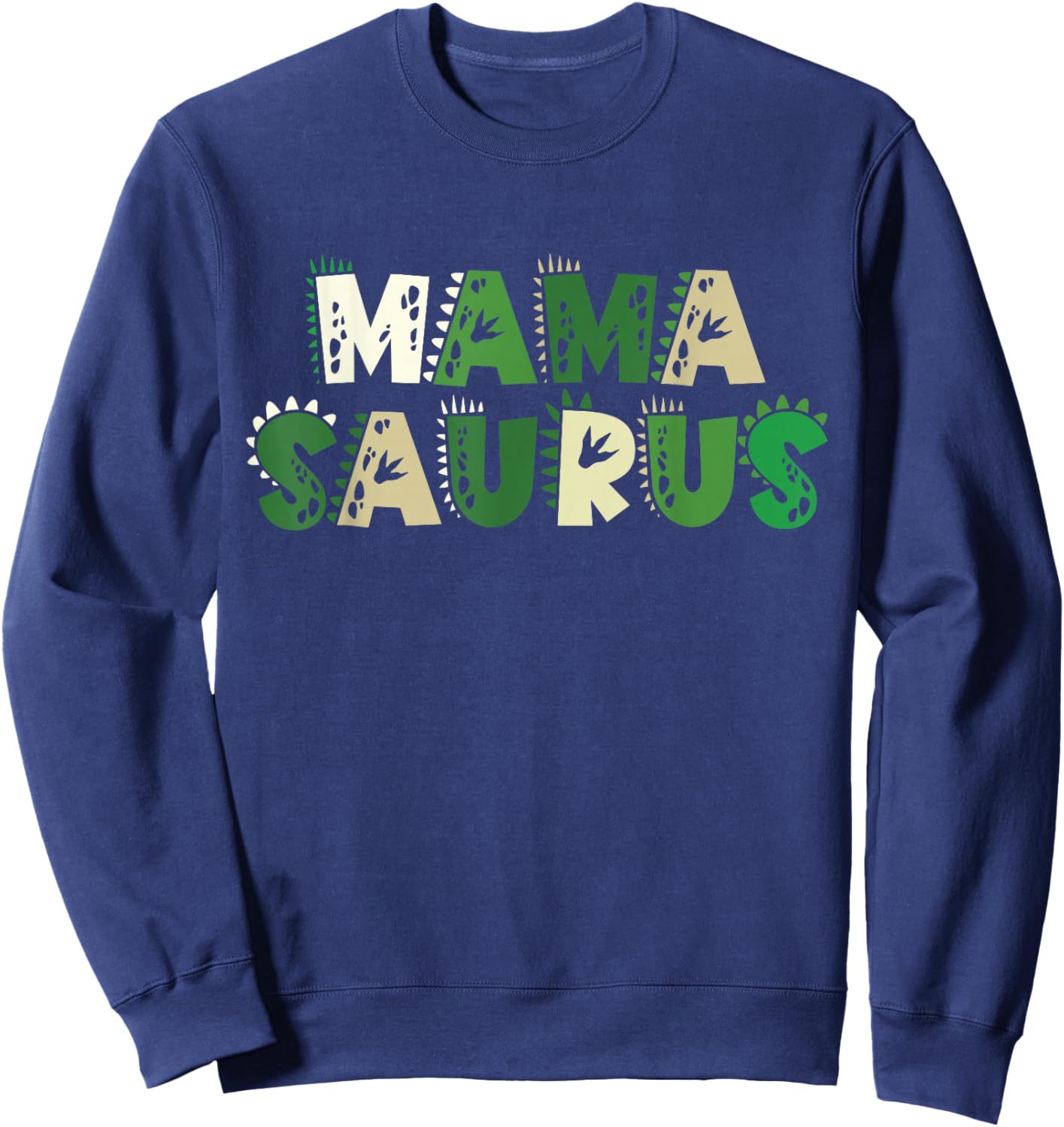 Mama Saurus Matching Family Birthday Dinosaur Men Women Kids Sweatshirt - Sweatshirt | Navy