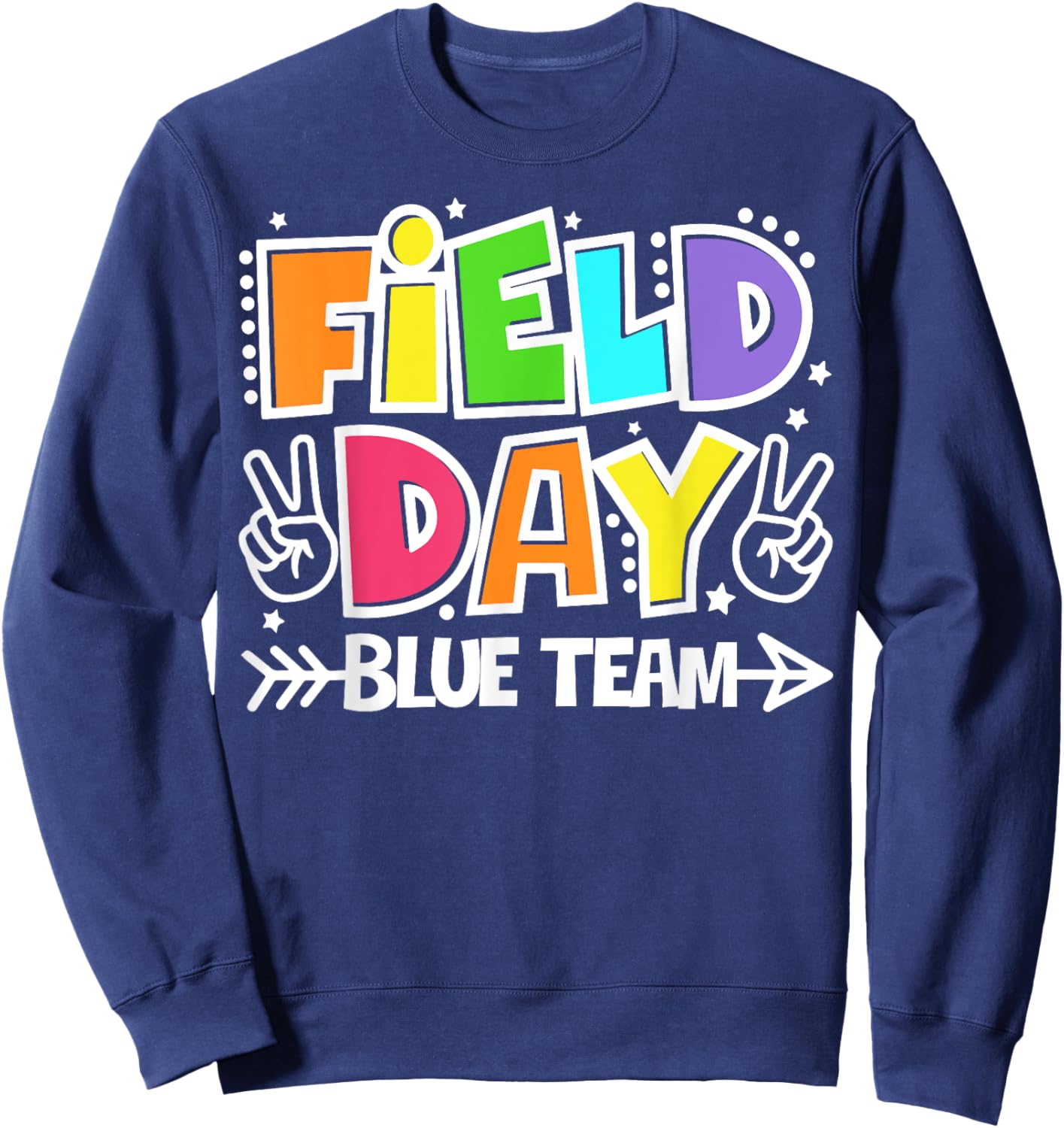 Field Day Blue Team Funny For Teacher Kids Field Day Games Sweatshirt - Sweatshirt | Navy