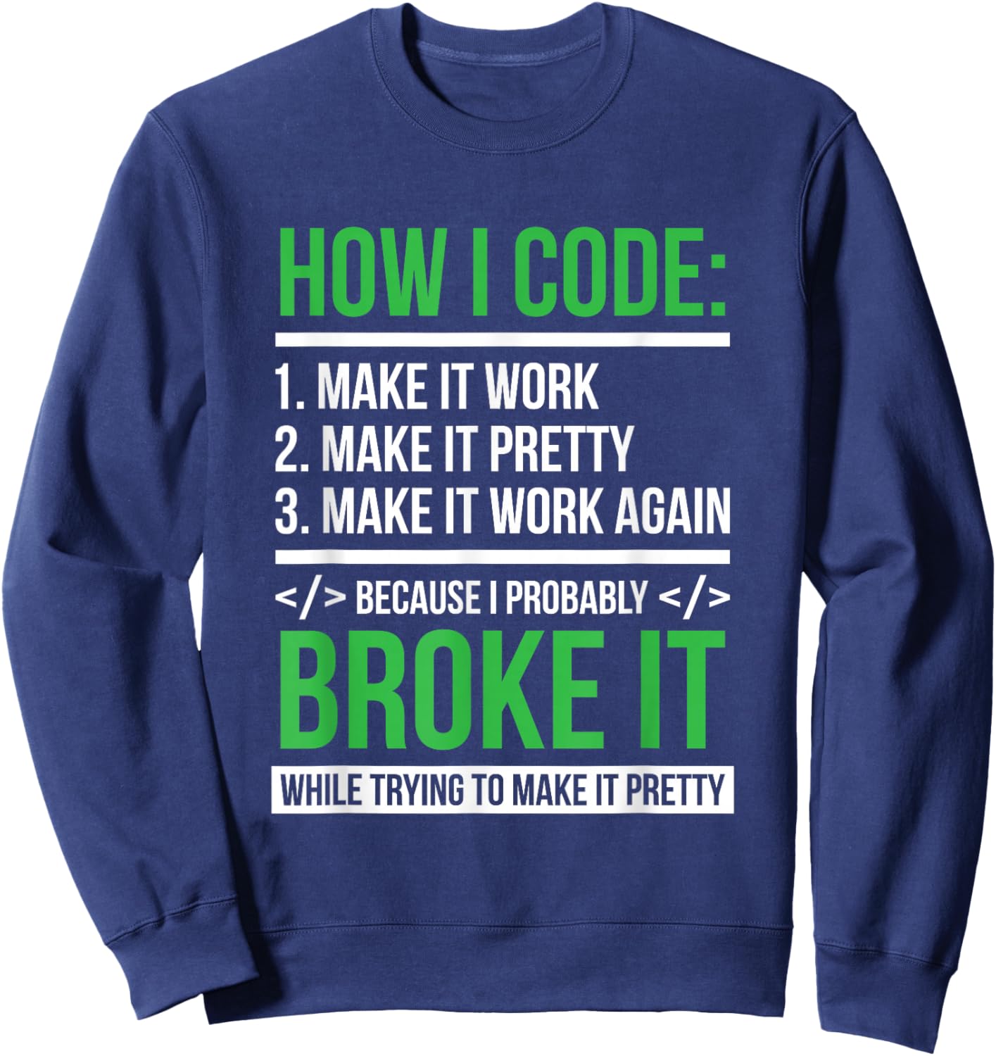 Coder Coden - Computer Scientist Developer Programmer Sweatshirt - Sweatshirt | Navy
