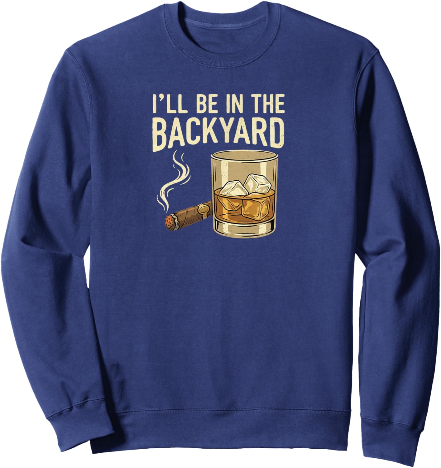 I'll Be in The Backyard Sweatshirt - Sweatshirt | Navy