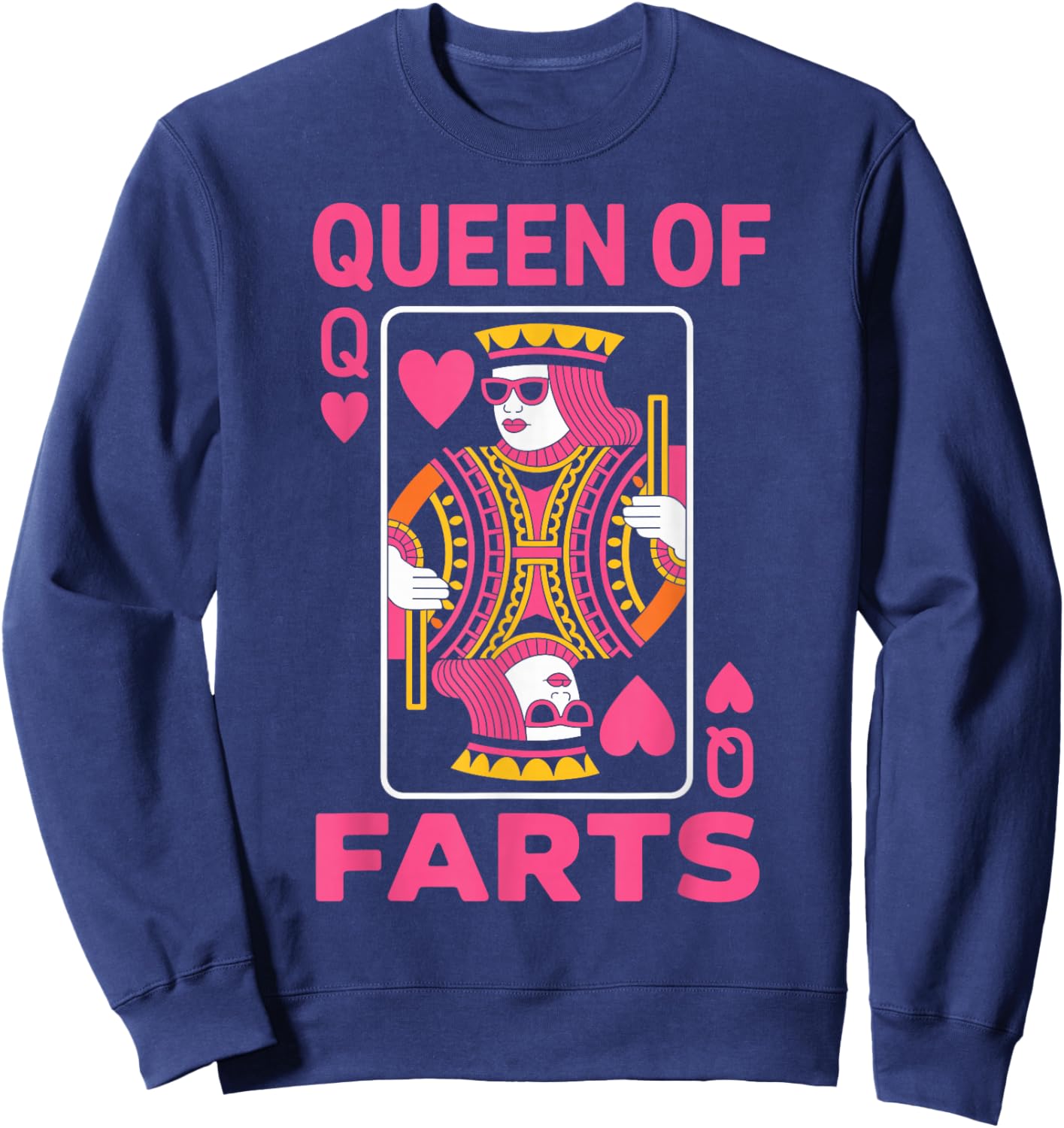 Queen of Farts Funny Humor Card Game Parody Sweatshirt - Sweatshirt | Navy