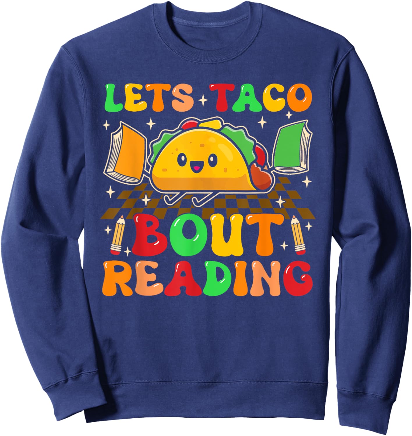 Lets Taco Bout Reading Back To School Science Teacher Groovy Men Women Sweatshirt - Sweatshirt | Navy