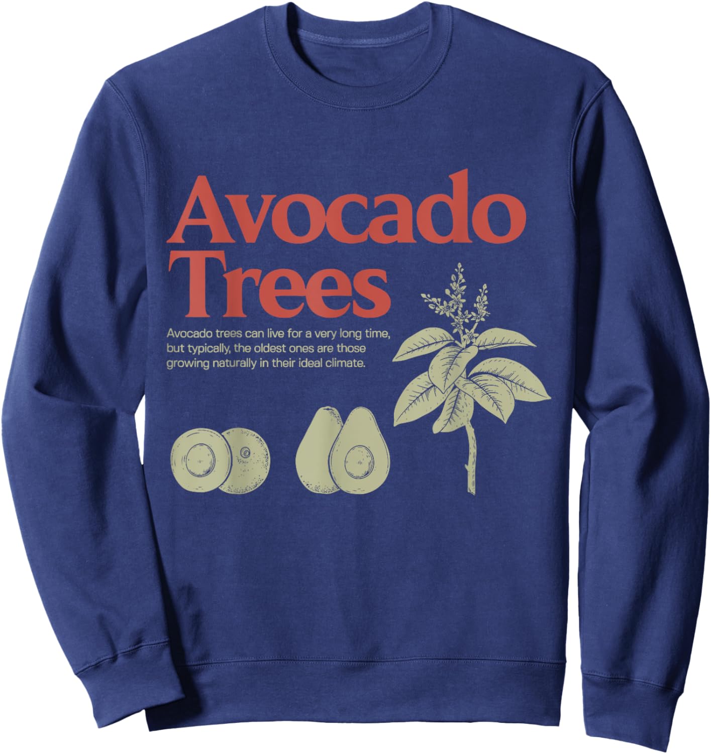 Avocado Trees Funny Definiton Apparel Sweatshirt - Sweatshirt | Navy