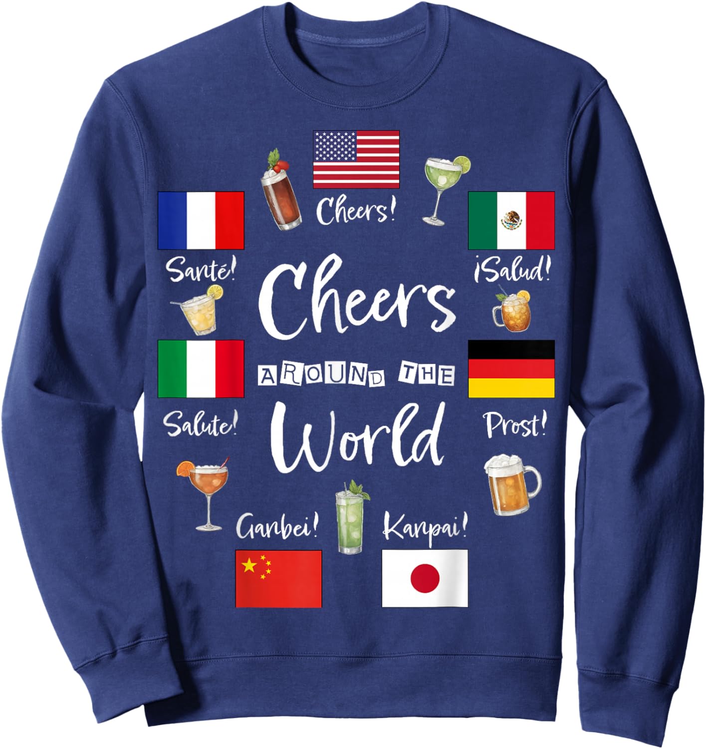 Cheers Around The World Vacation Drinking Funny Drinks Sweatshirt - Sweatshirt | Navy