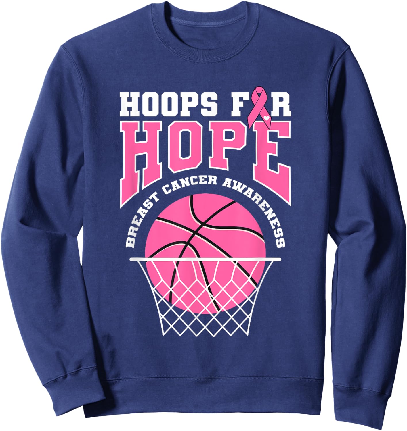 Basketball Hoop Breast Cancer Awareness Month Hoops For Hope Sweatshirt - Sweatshirt | Navy