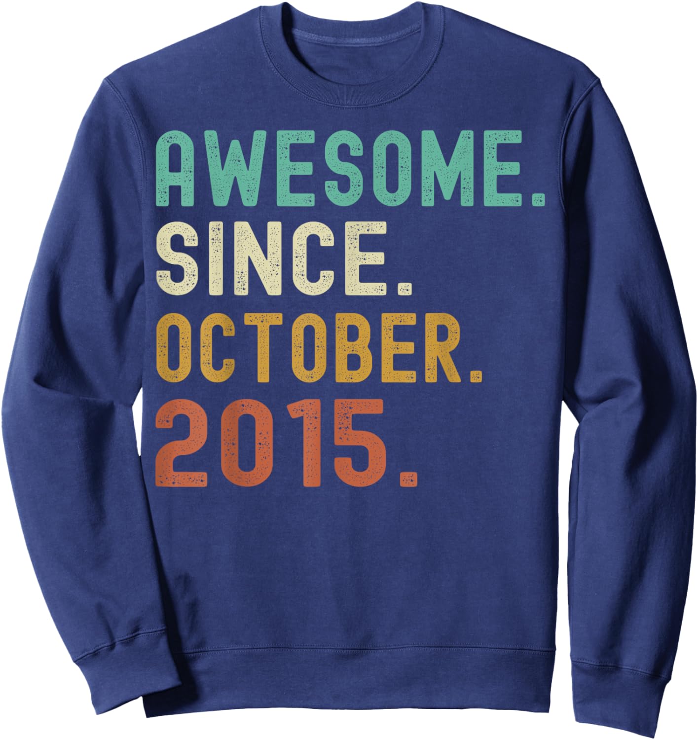 Retro Awesome Since October 2015 Birthday Sweatshirt - Sweatshirt | Navy