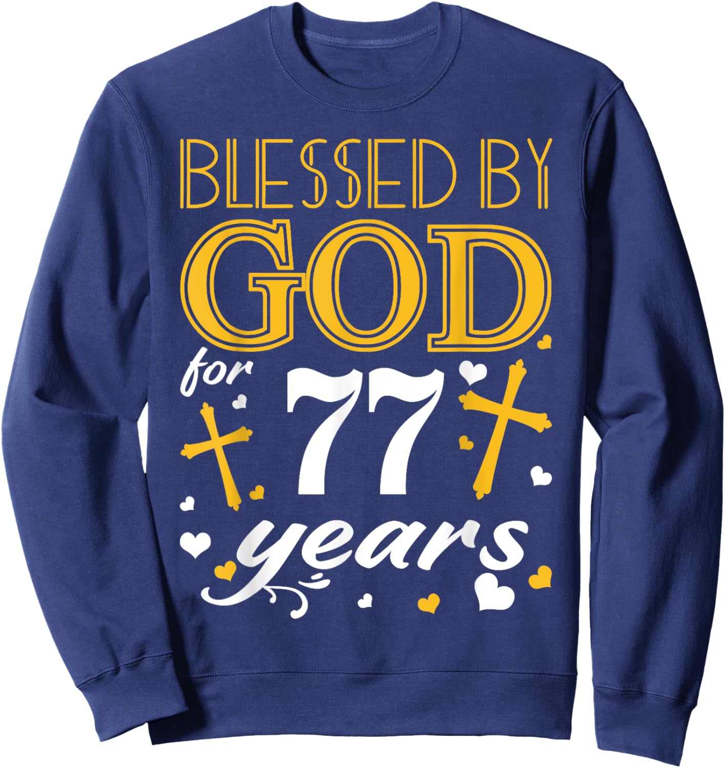 Vintage Blessed By God For 77 Years Happy 77th Birthday Sweatshirt - Sweatshirt | Navy