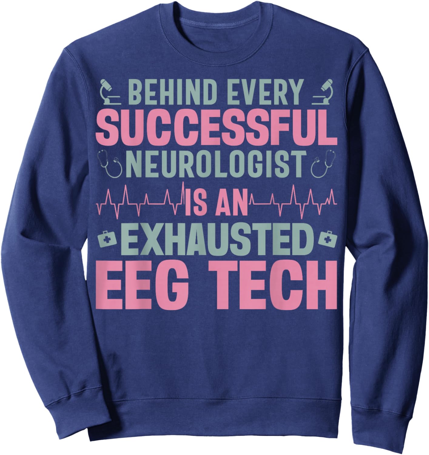 EEG Technician Sweatshirt - Sweatshirt | Navy