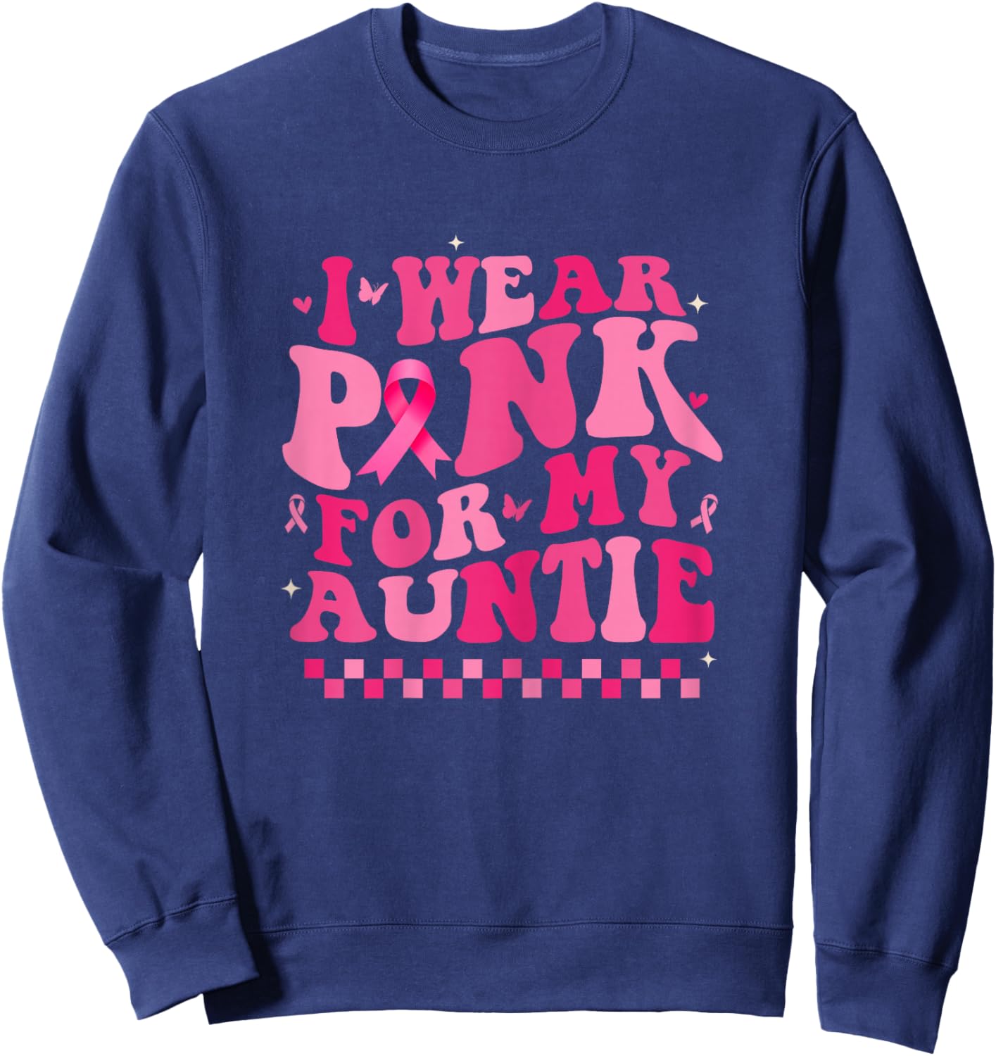 I Wear Pink For My Auntie Breast Cancer Awareness Supporter Sweatshirt - Sweatshirt | Navy