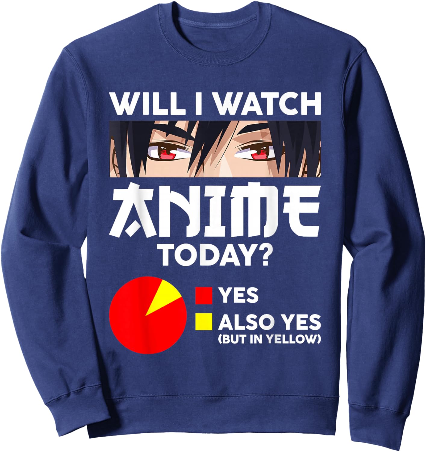 Will I Watch Anime Today Japan Kawaii Manga Otaku Anime Sweatshirt - Sweatshirt | Navy