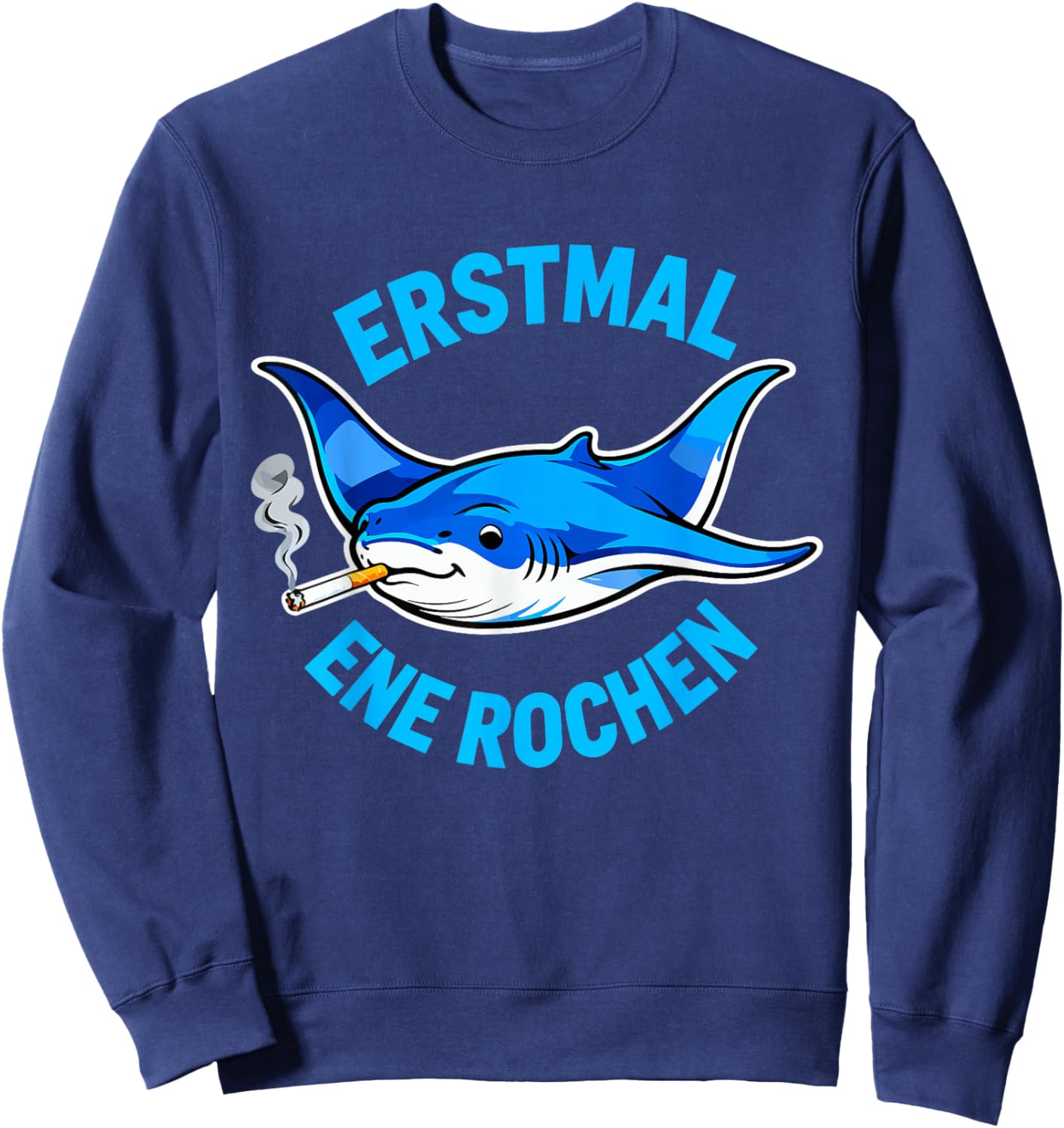 Ersmal Ene Rochen Lustiges Raucher Wortspiel Rauchen Sweatshirt - Sweatshirt | Navy