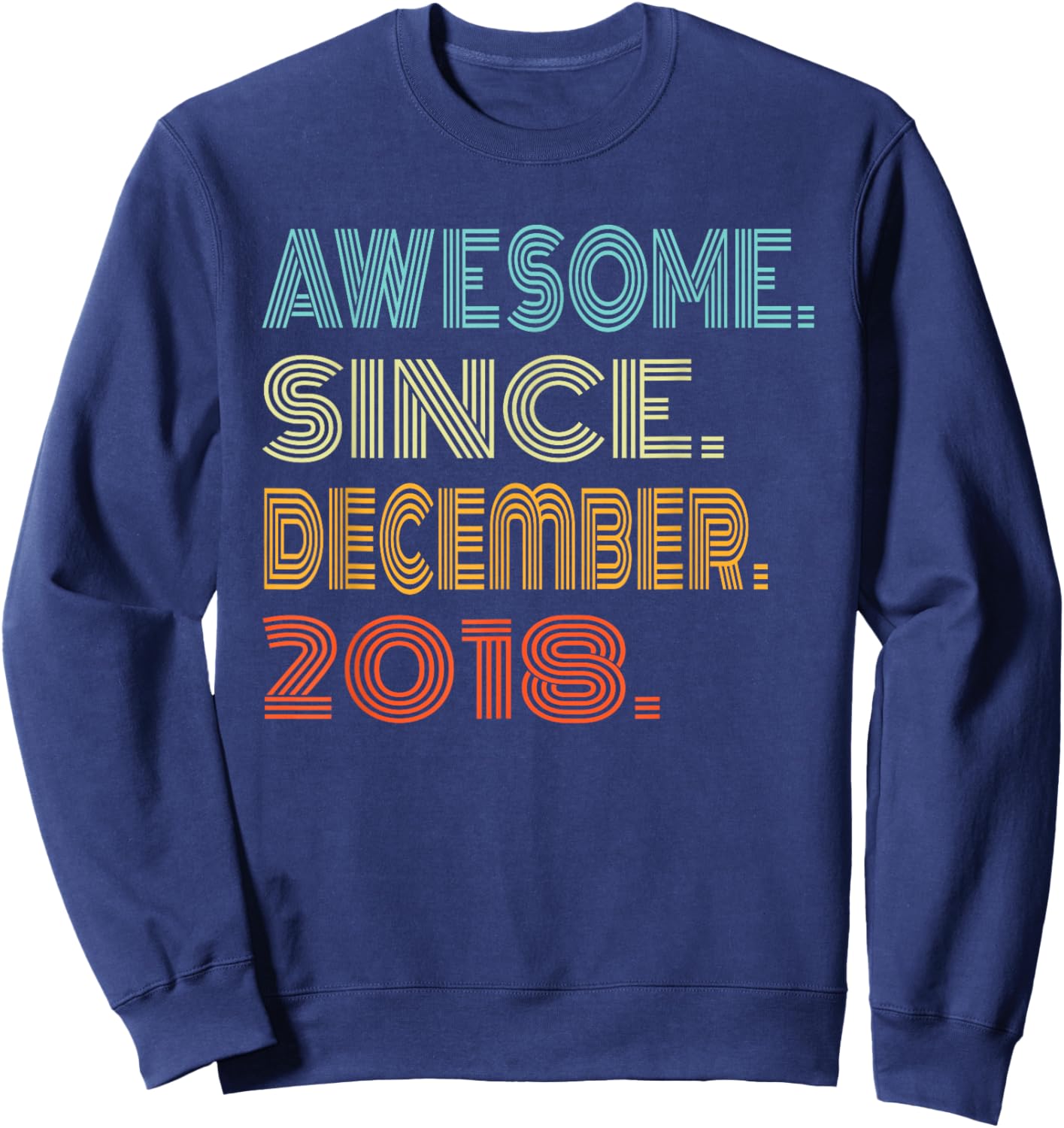 Awesome Since December 2018 Years 7th Bday Retro Cool Sweatshirt - Sweatshirt | Navy
