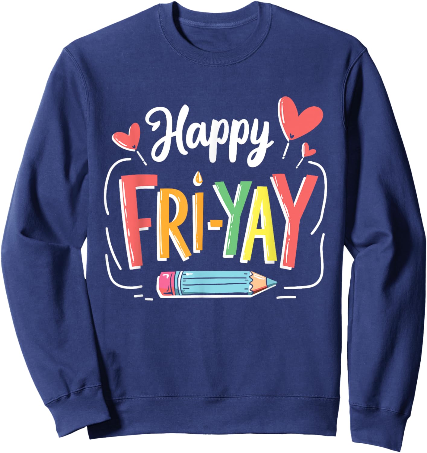 It's Friyay! Teacher Life Essentials Sweatshirt - Sweatshirt | Navy