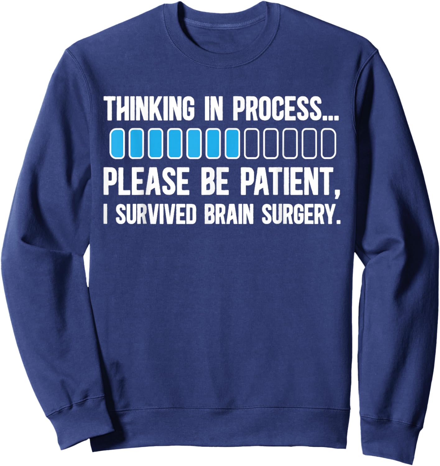 Survived Brain Surgery Recovery Brain Tumor Surgery Recovery Sweatshirt - Sweatshirt | Navy