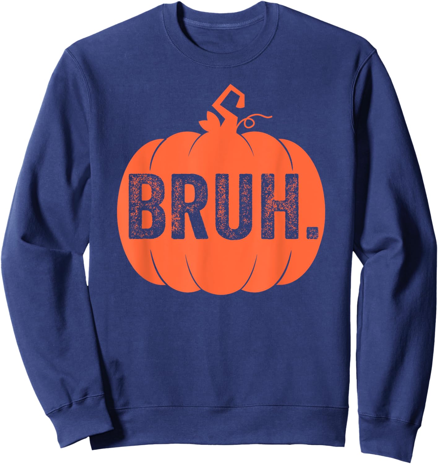 Bruh Meme Funny Pumpkin Halloween Bro Greeting Boy Teens Men Sweatshirt - Sweatshirt | Navy