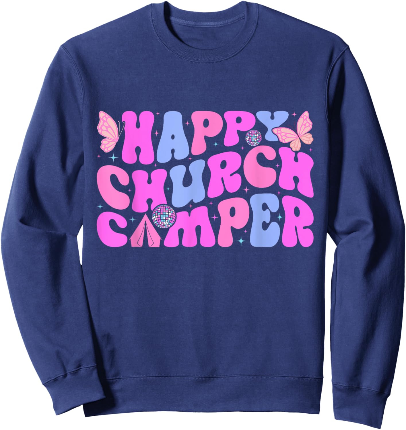 Happy Summer Church Camping Crew Last Day Of School Sweatshirt - Sweatshirt | Navy