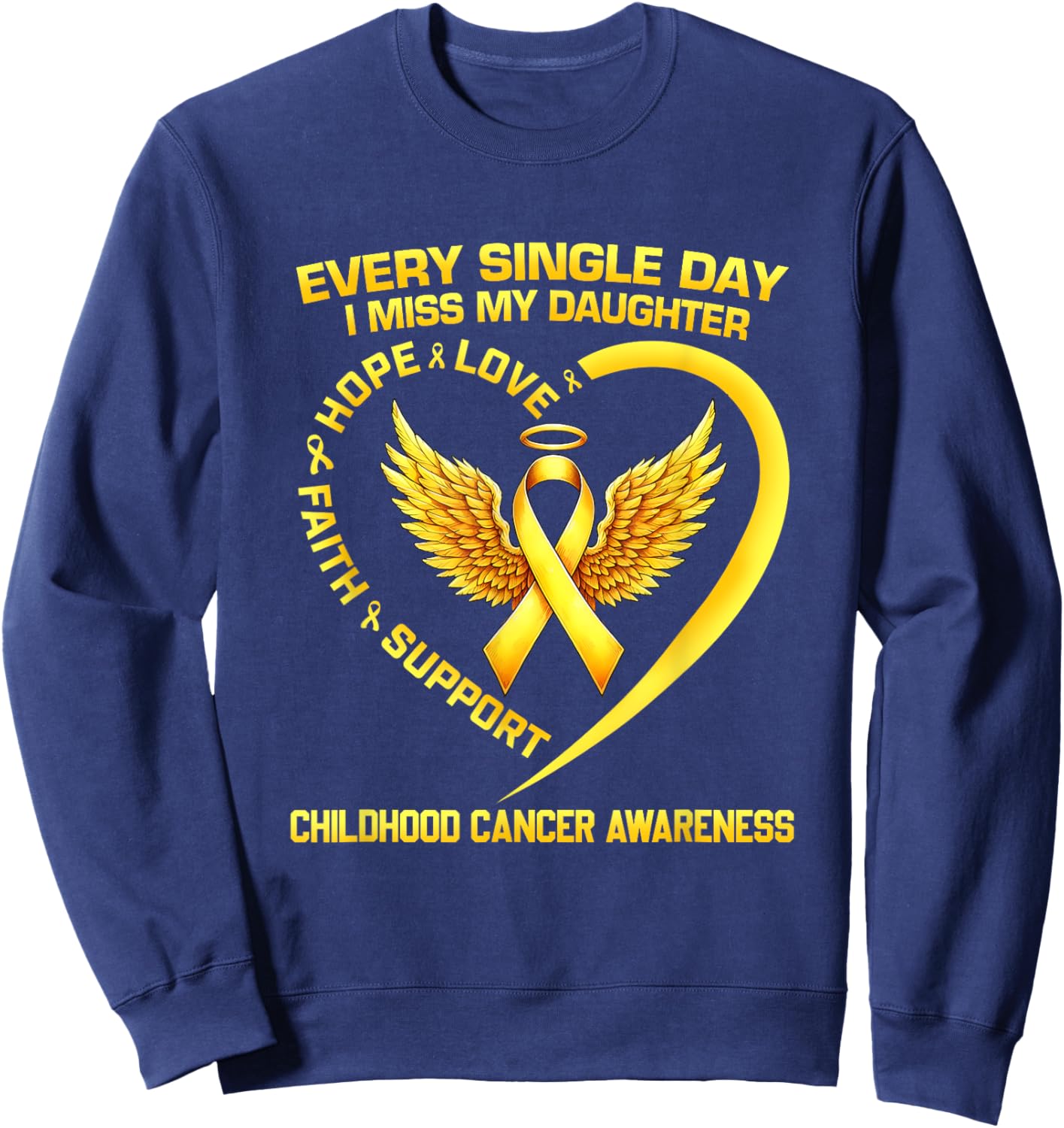 Every Day I Miss My Daughter Childhood Cancer Awareness Sweatshirt - Sweatshirt | Navy