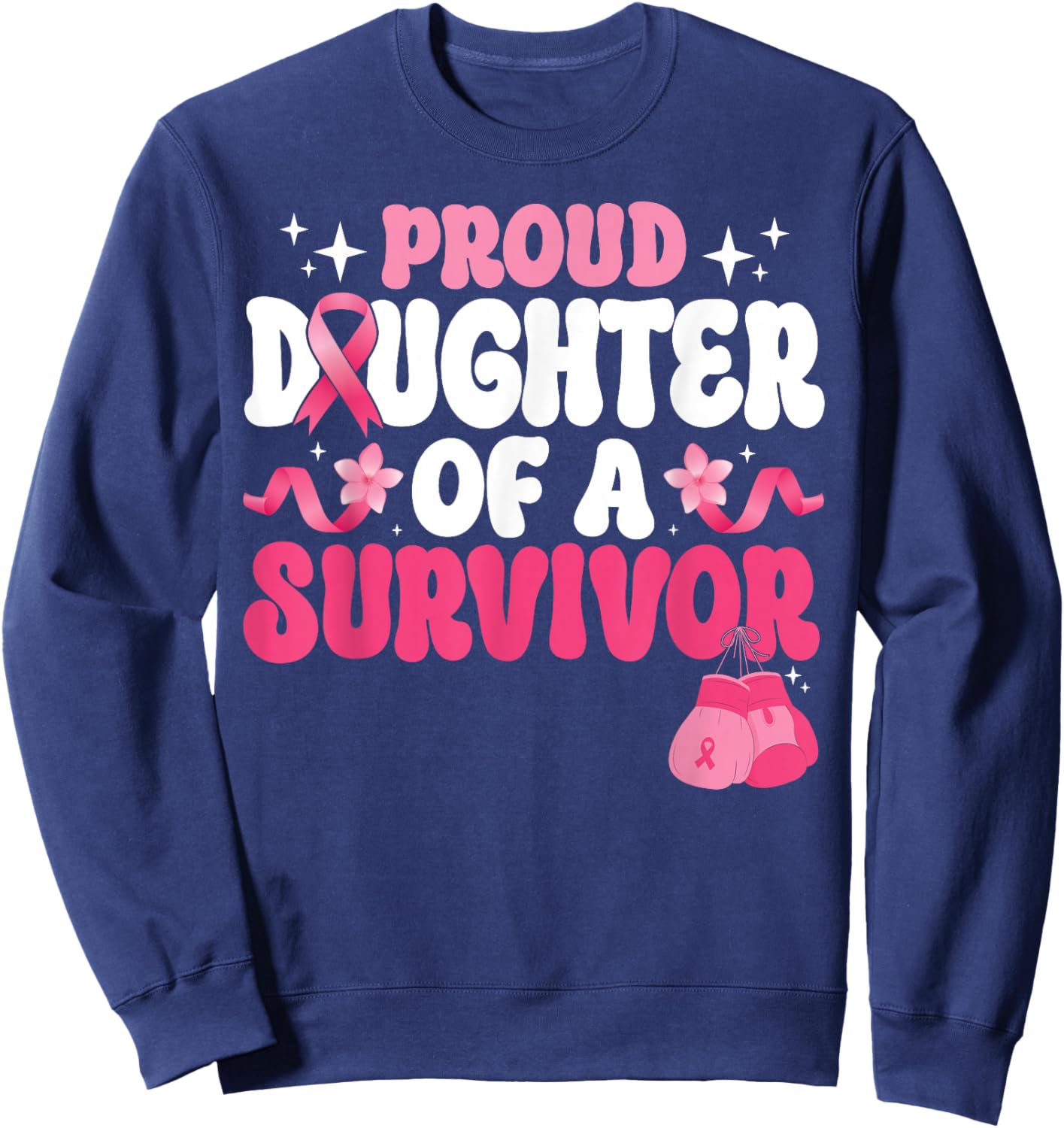 Groovy Proud Daughter Of Survivor Breast Cancer Awareness Sweatshirt - Sweatshirt | Navy