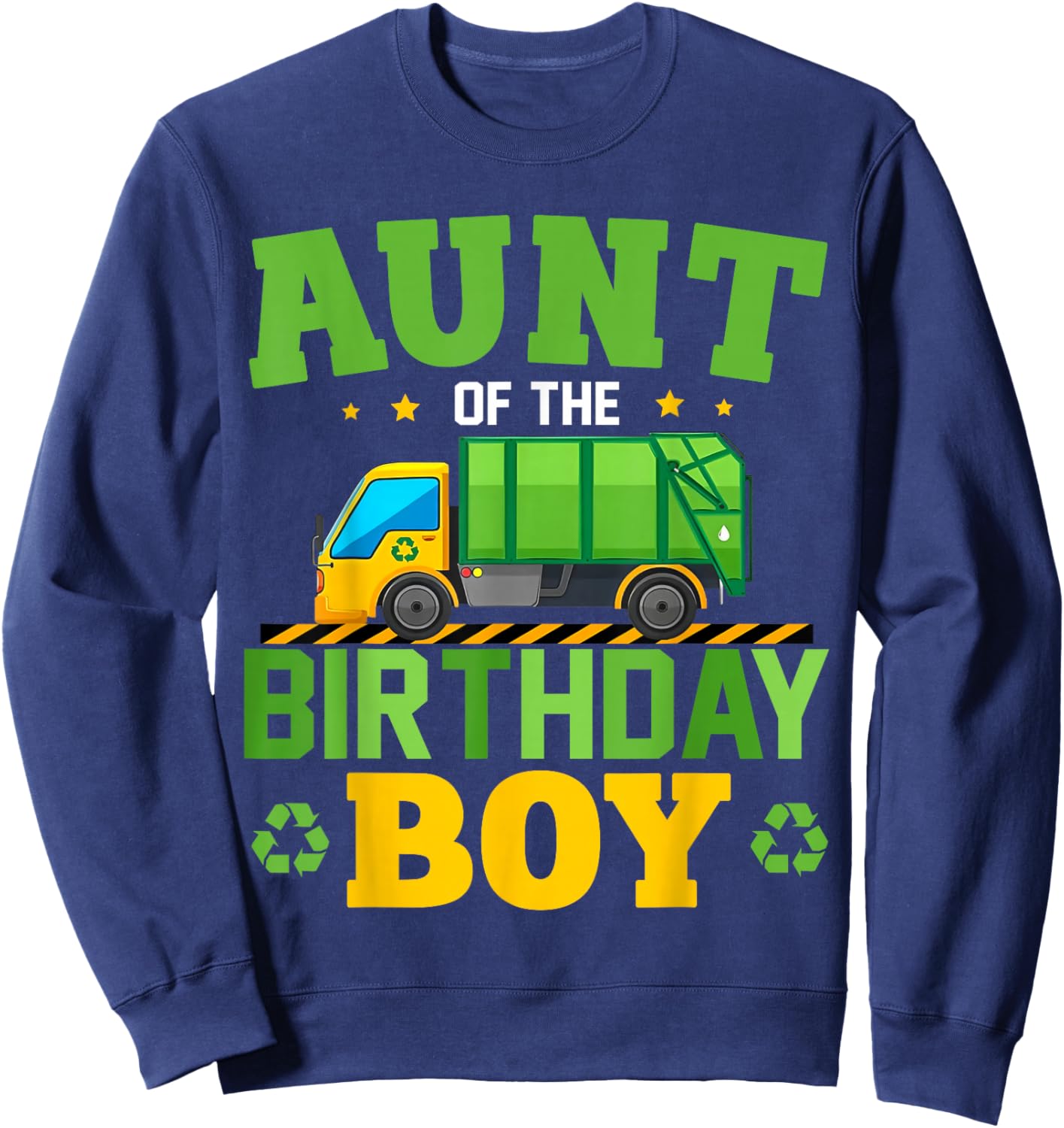 Aunt of The Birthday Boy Recycling Truck Birthday Family Sweatshirt - Sweatshirt | Navy