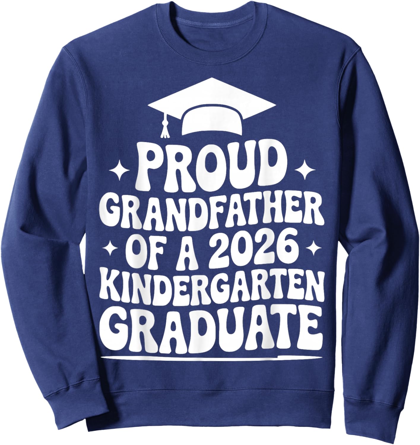 Proud Grandfather of a 2026 Kindergarten Graduate, Grandpa Sweatshirt - Sweatshirt | Navy