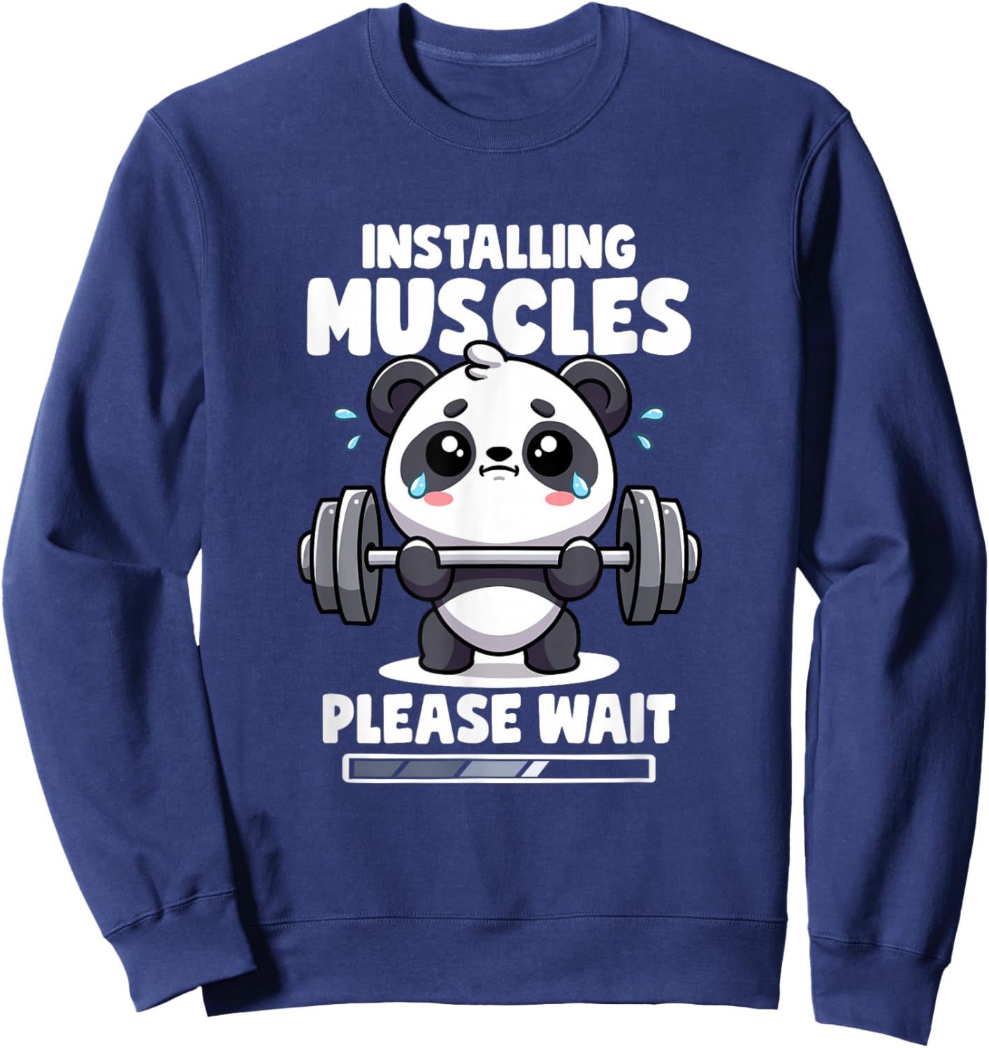 Installing Muscles Please Wait Panda Lifting Gym Quote Panda Sweatshirt - Sweatshirt | Navy