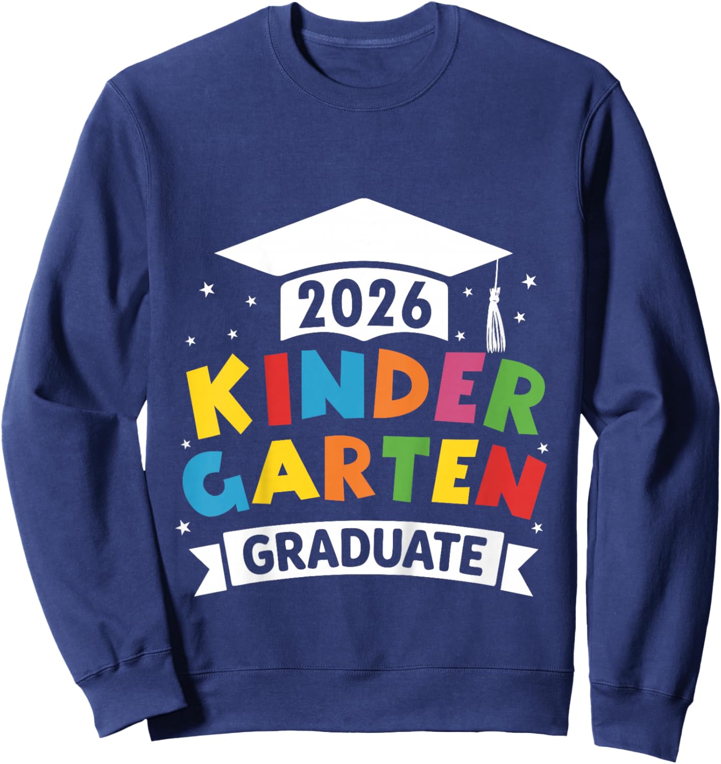Kindergarten Graduate 2026 - Kinder Grad for Kids Girls Boys Sweatshirt - Sweatshirt | Navy