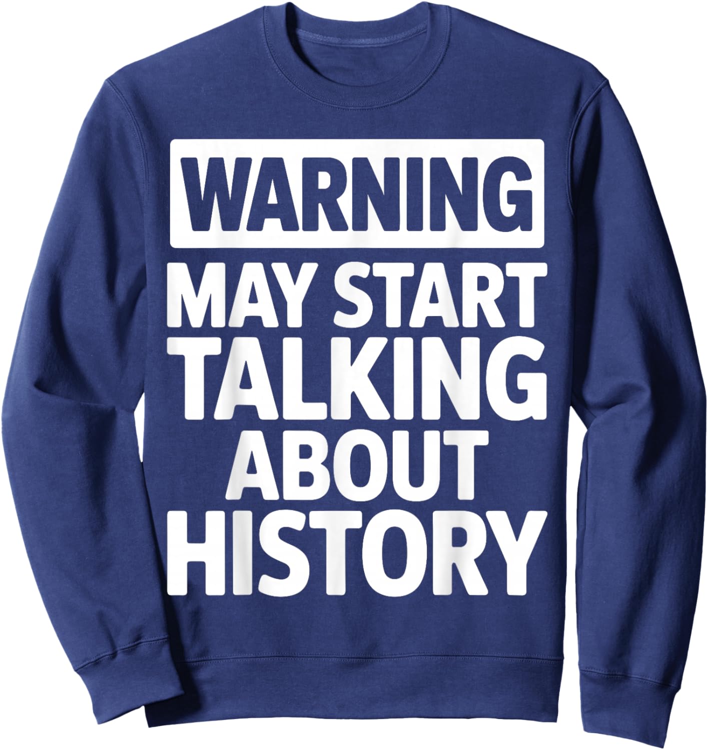 Historian Art Women History Teacher History Buff Sweatshirt - Sweatshirt | Navy
