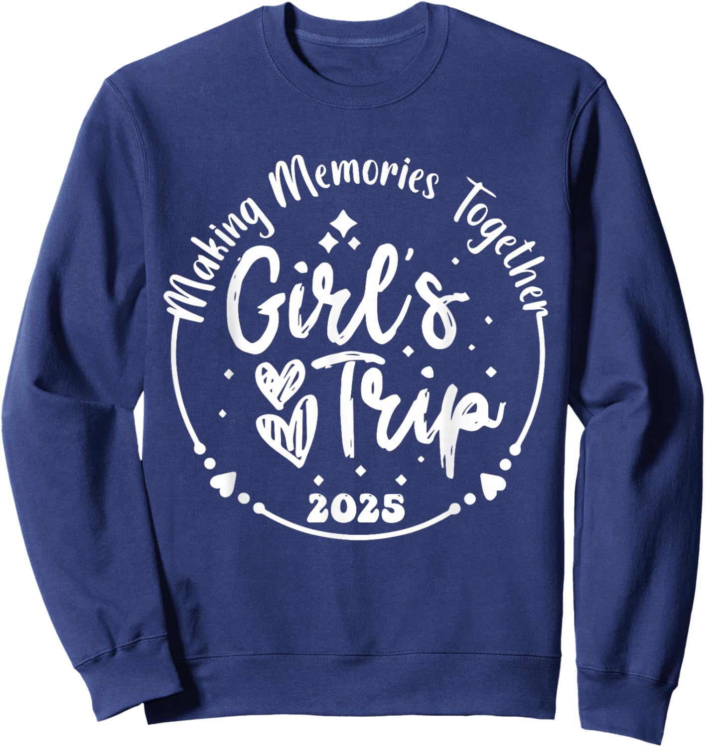 Girls Trip 2025 Cute Girls Weekend 2025 Summer Vacation Sweatshirt - Sweatshirt | Navy