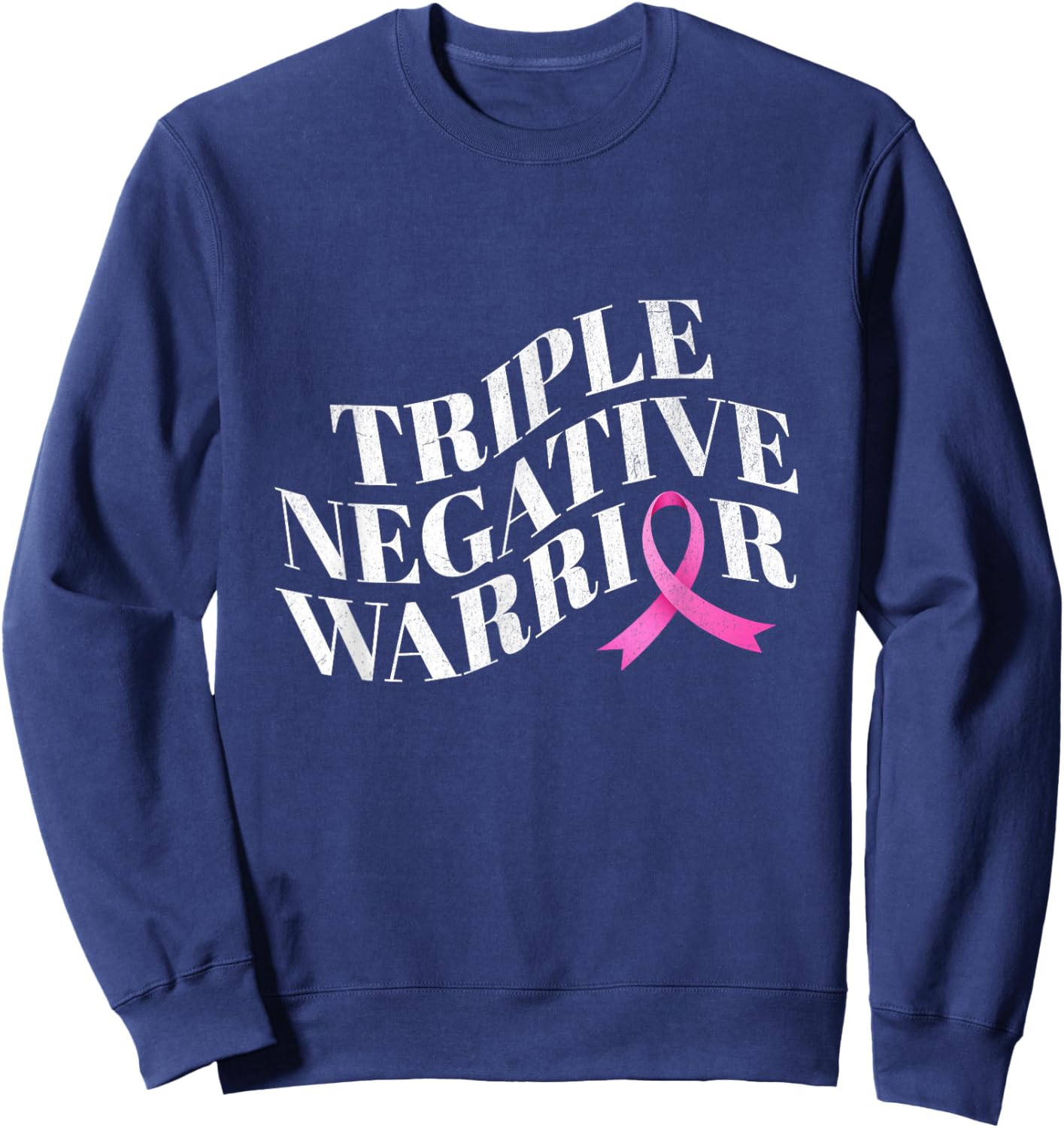 Triple negative warrior breast cancer awareness Sweatshirt - Sweatshirt | Navy