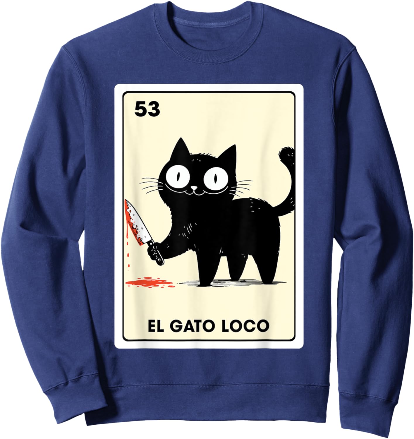Mexican Slang Black Cat El Gato Loco Mexican Bingo Card Sweatshirt - Sweatshirt | Navy