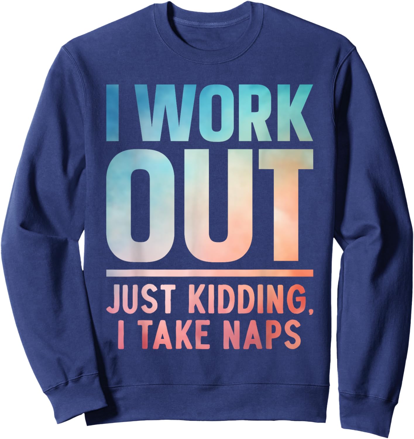 Funny Nap Art Women Work Out Sleep Napping Nap Lover Sweatshirt - Sweatshirt | Navy