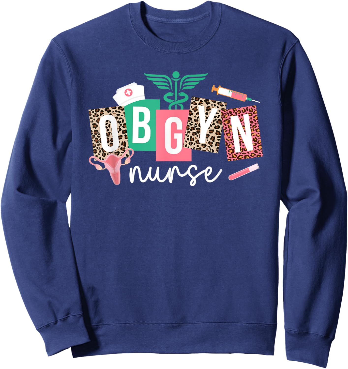OBGYN Nurse Leopard OB-GYN Nurse OBGYN Nursing OB/GYN Nurse Sweatshirt - Sweatshirt | Navy