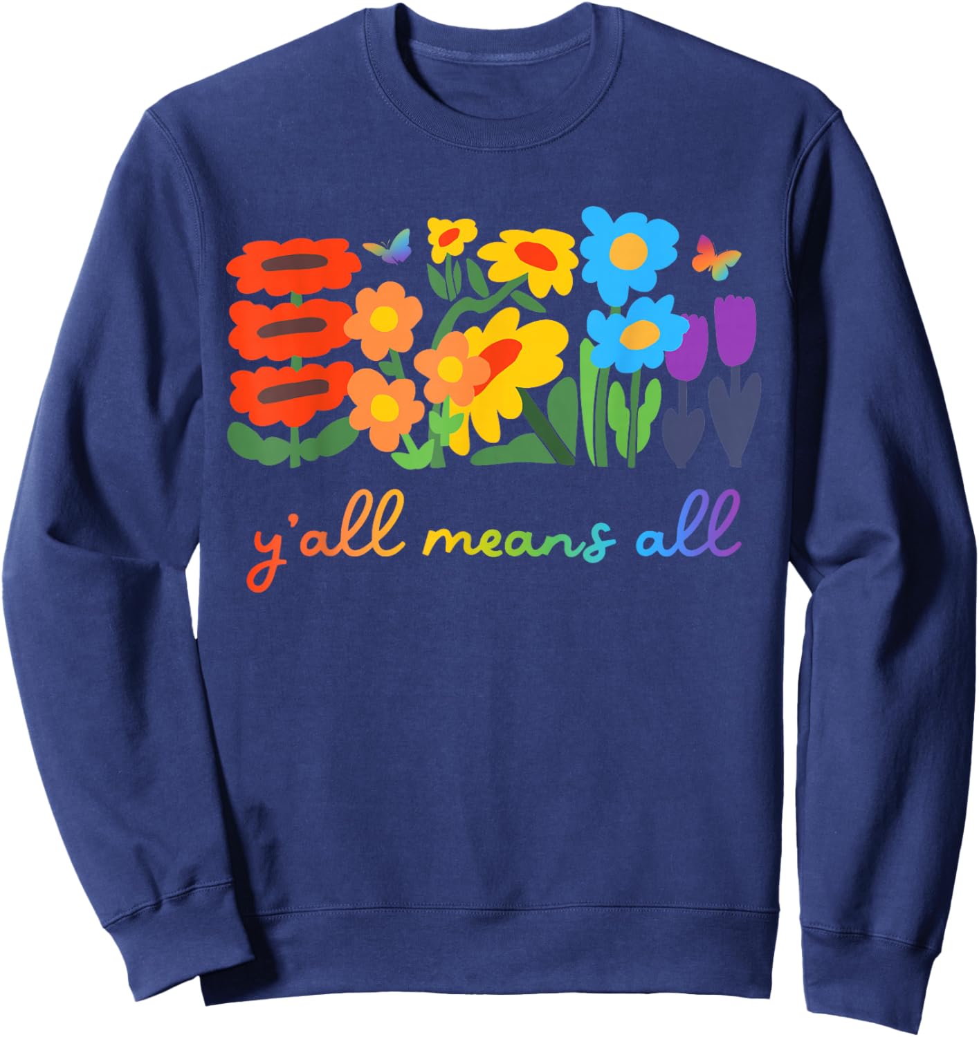 Y'all LGBTQ Means All Floral Pride Month Sweatshirt - Sweatshirt | Navy