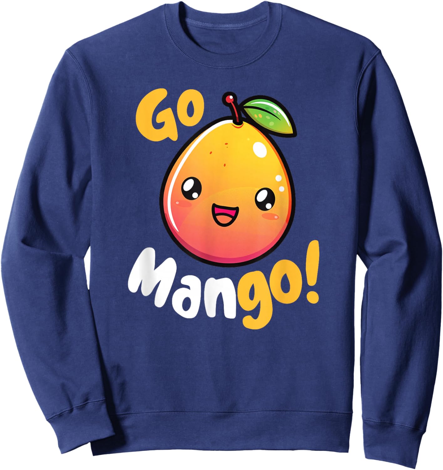 Kawaii Mango Pun Go Mango! Sweatshirt - Sweatshirt | Navy