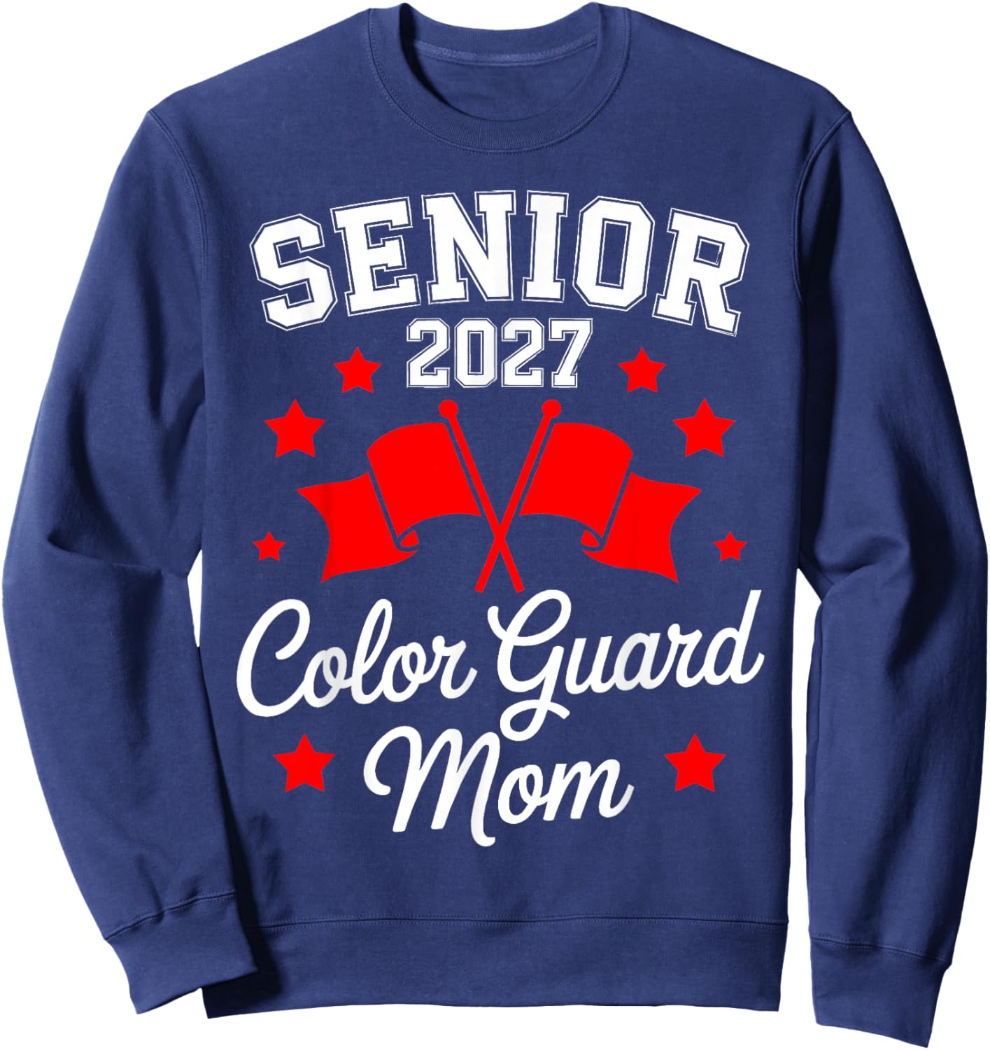 Senior 2027 Color Guard Mom Marching Band Senior Night Sweatshirt - Sweatshirt | Navy