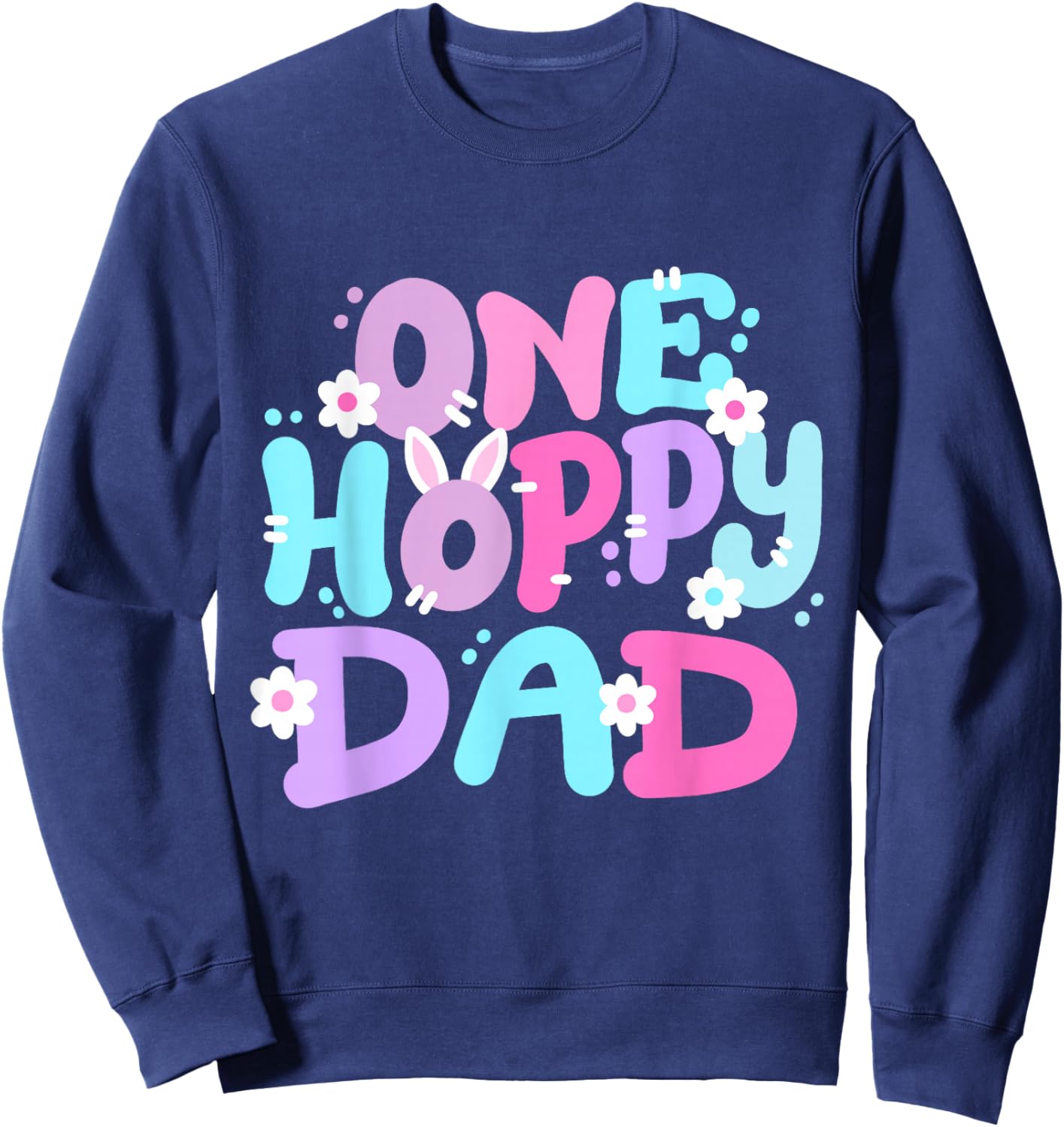 One Hoppy Dad Retro Groovy Easter Bunny Family Matching Sweatshirt - Sweatshirt | Navy