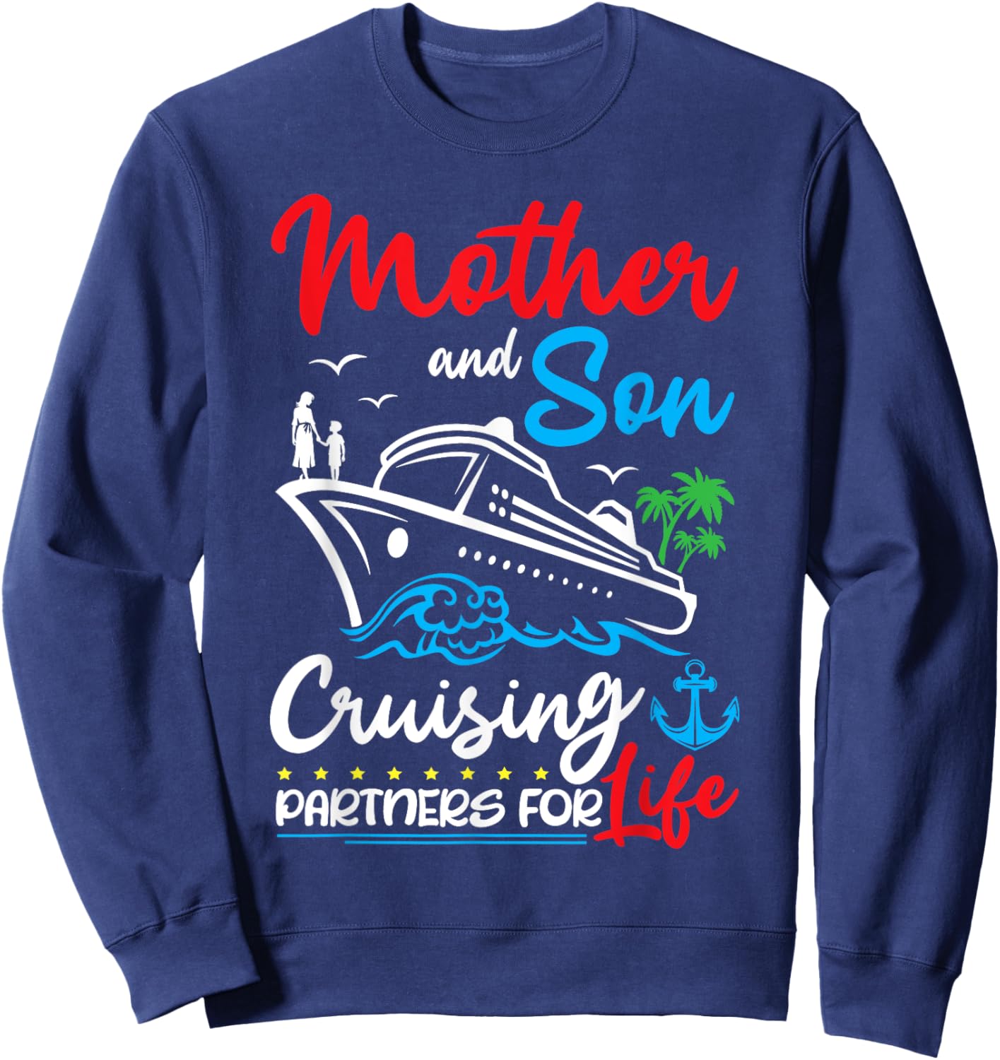 Mother And Son Cruising Partners for Life Cruise Ship Trip Sweatshirt - Sweatshirt | Navy