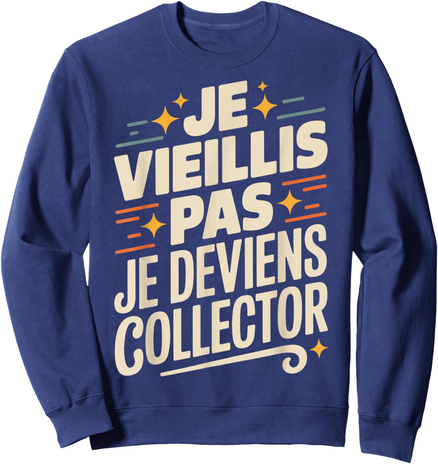 Original Collector Humour Birthday Gift Man Sweatshirt - Sweatshirt | Navy