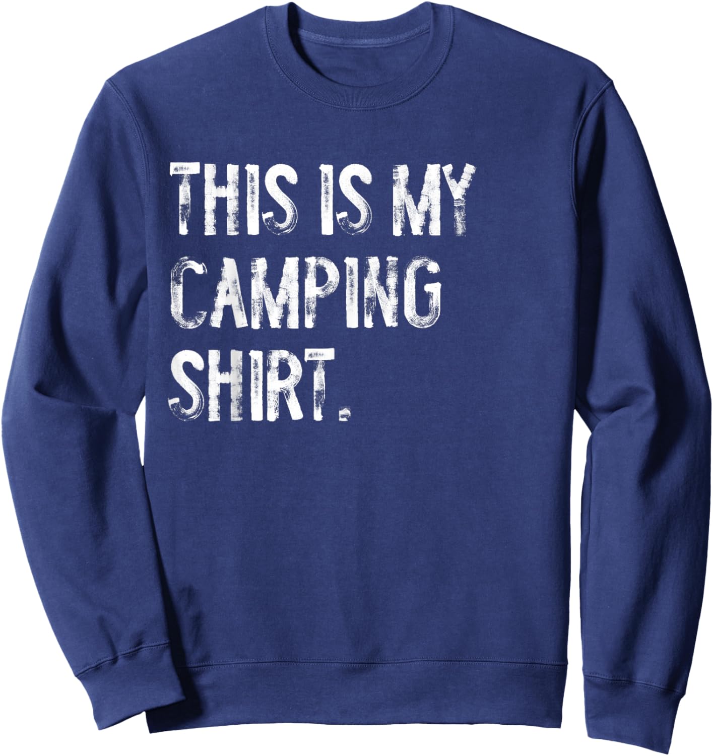 This is My Camping Shirt Sweatshirt - Sweatshirt | Navy
