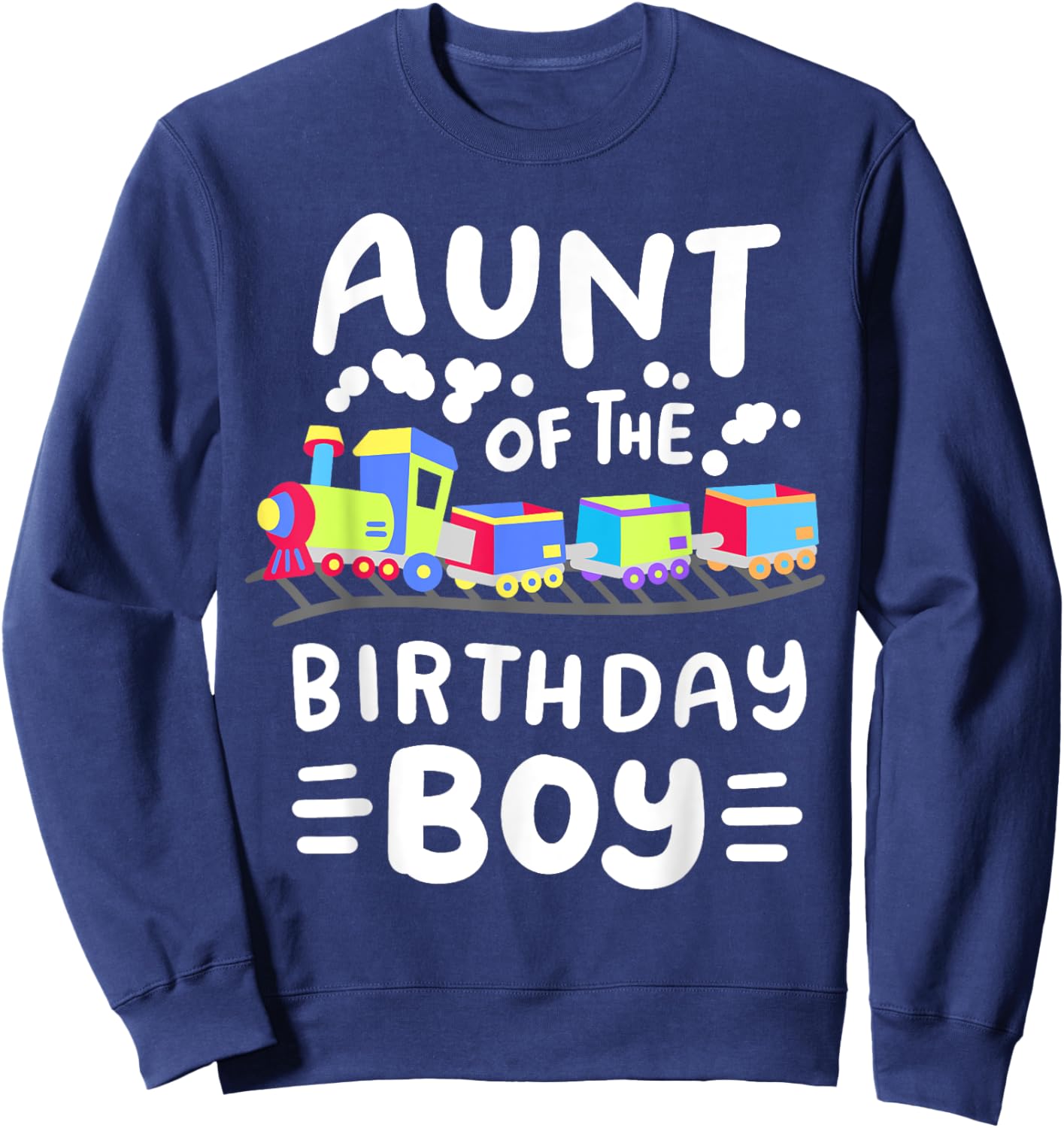 Aunt of the Birthday Boy Choo Choo Train Family Matching Sweatshirt - Sweatshirt | Navy