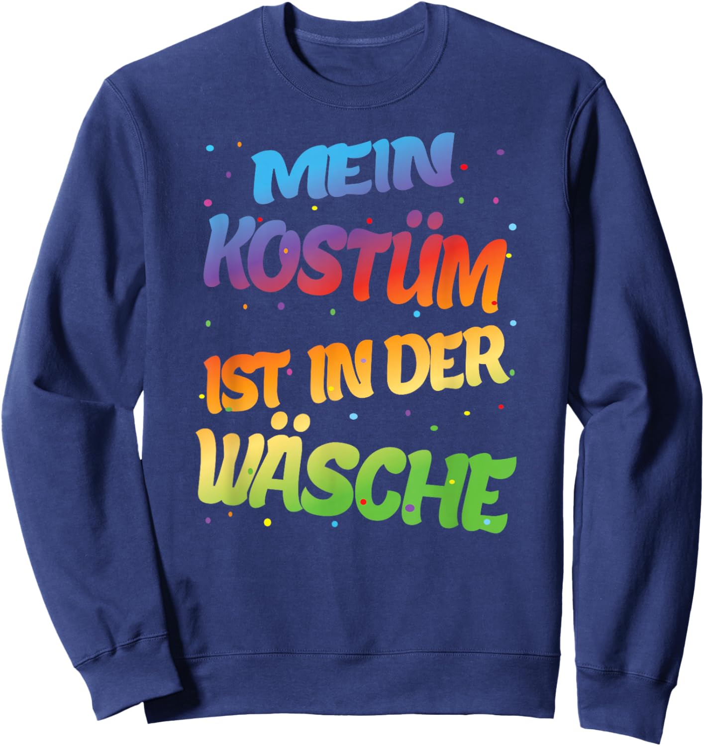Carnival Costume My Costume is in the Laundry Sweatshirt - Sweatshirt | Navy