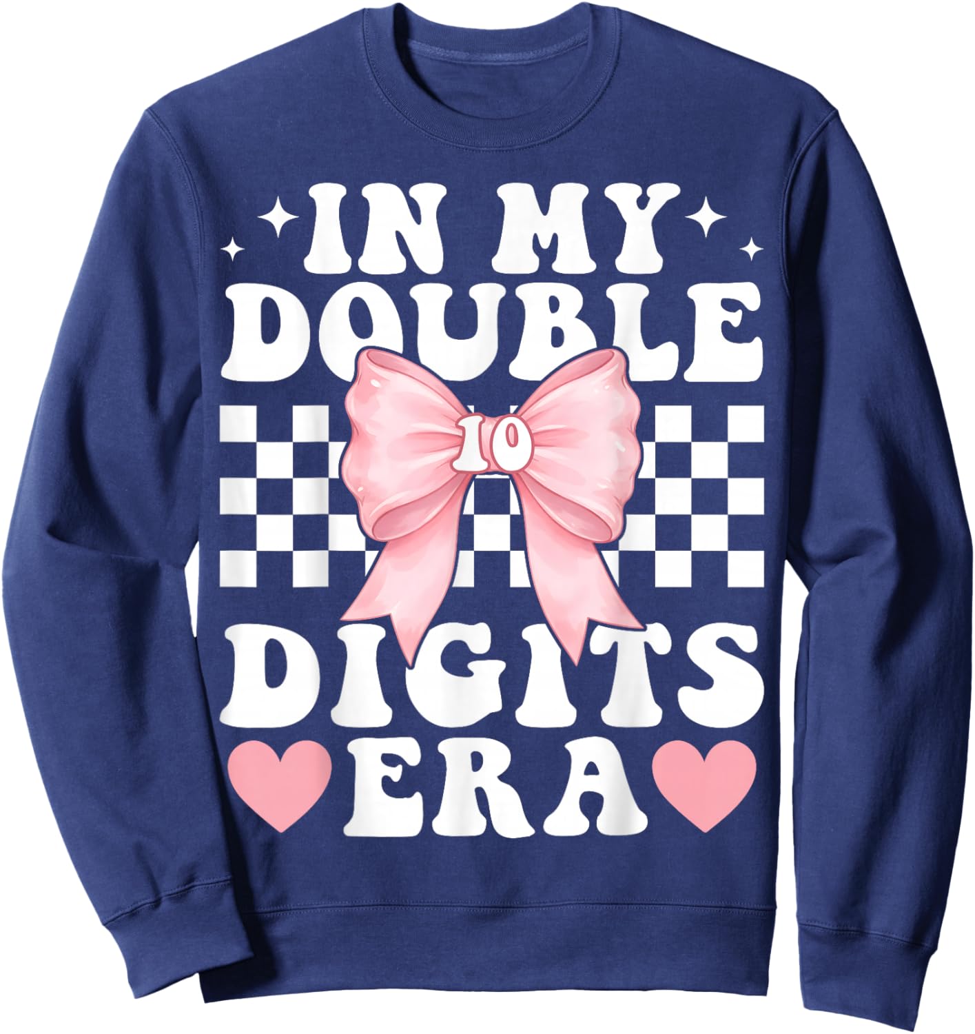 in My Double Digits Era 10th Birthday Bow Girls Hello Ten 10 Sweatshirt - Sweatshirt | Navy