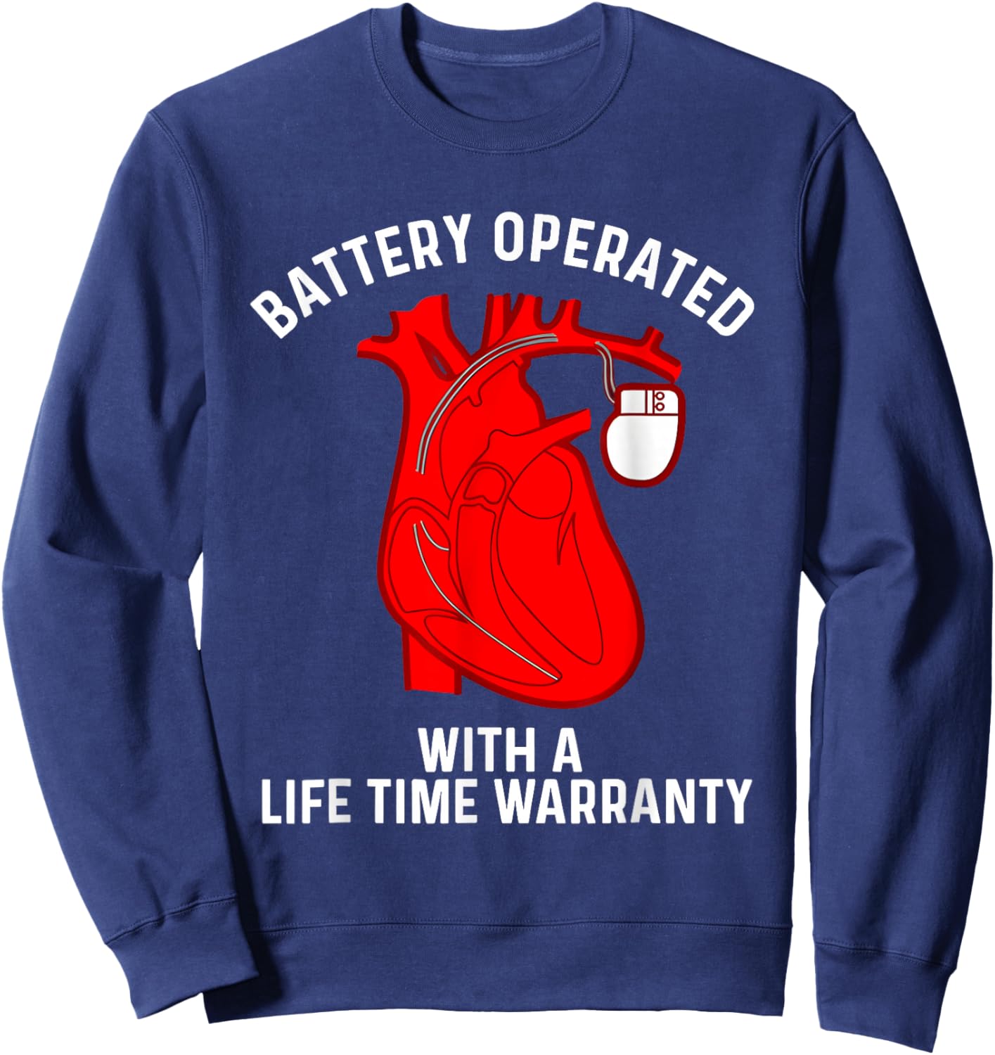 Battery Operated with a Life time Warranty Sweatshirt - Sweatshirt | Navy