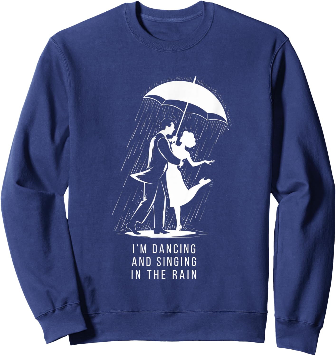 Singing & Dancing in the Rain Musical Theatre Broadway Sweatshirt - Sweatshirt | Navy
