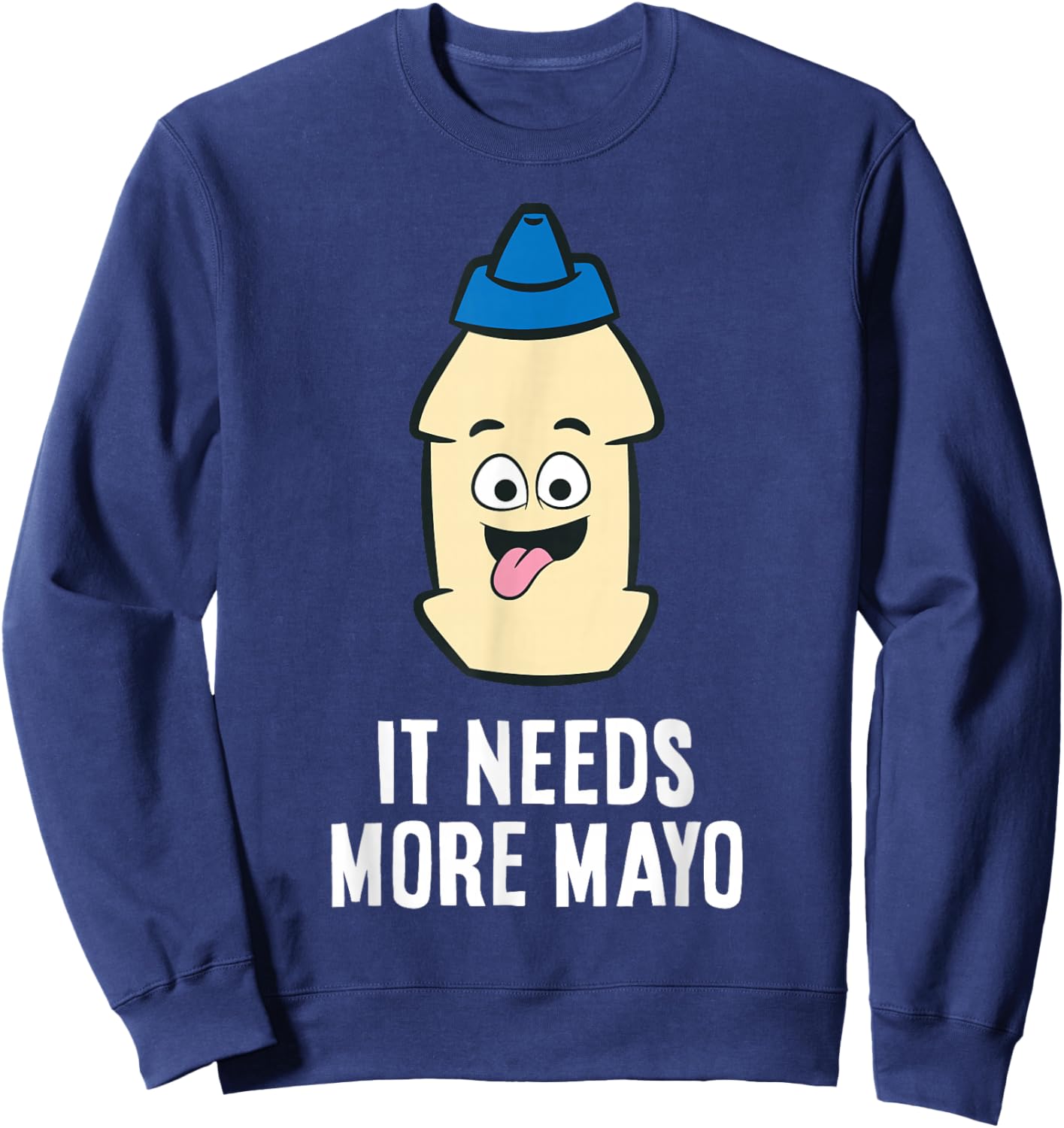 It Needs More Mayonnaise Sweatshirt - Sweatshirt | Navy