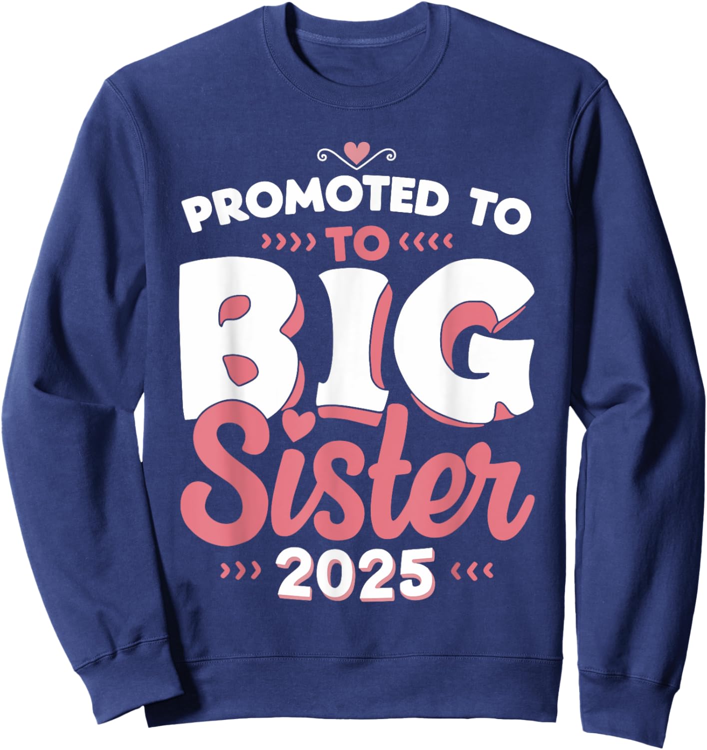 Promoted To Big Sister 2025 Unicorn Announcement Sweatshirt - Sweatshirt | Navy