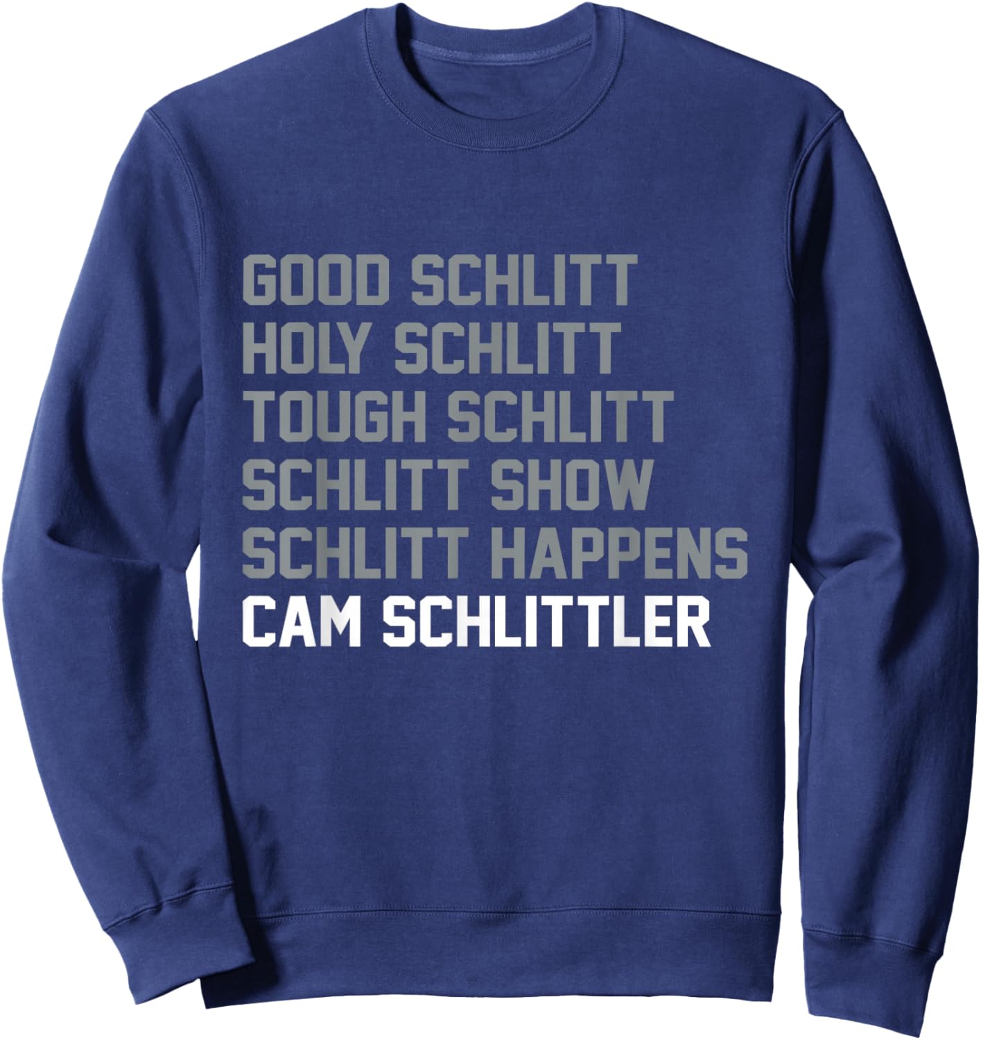 Good Schlitt Holy Schlitt Cam Schlittler Sarcastic Wordplay Sweatshirt - Sweatshirt | Navy