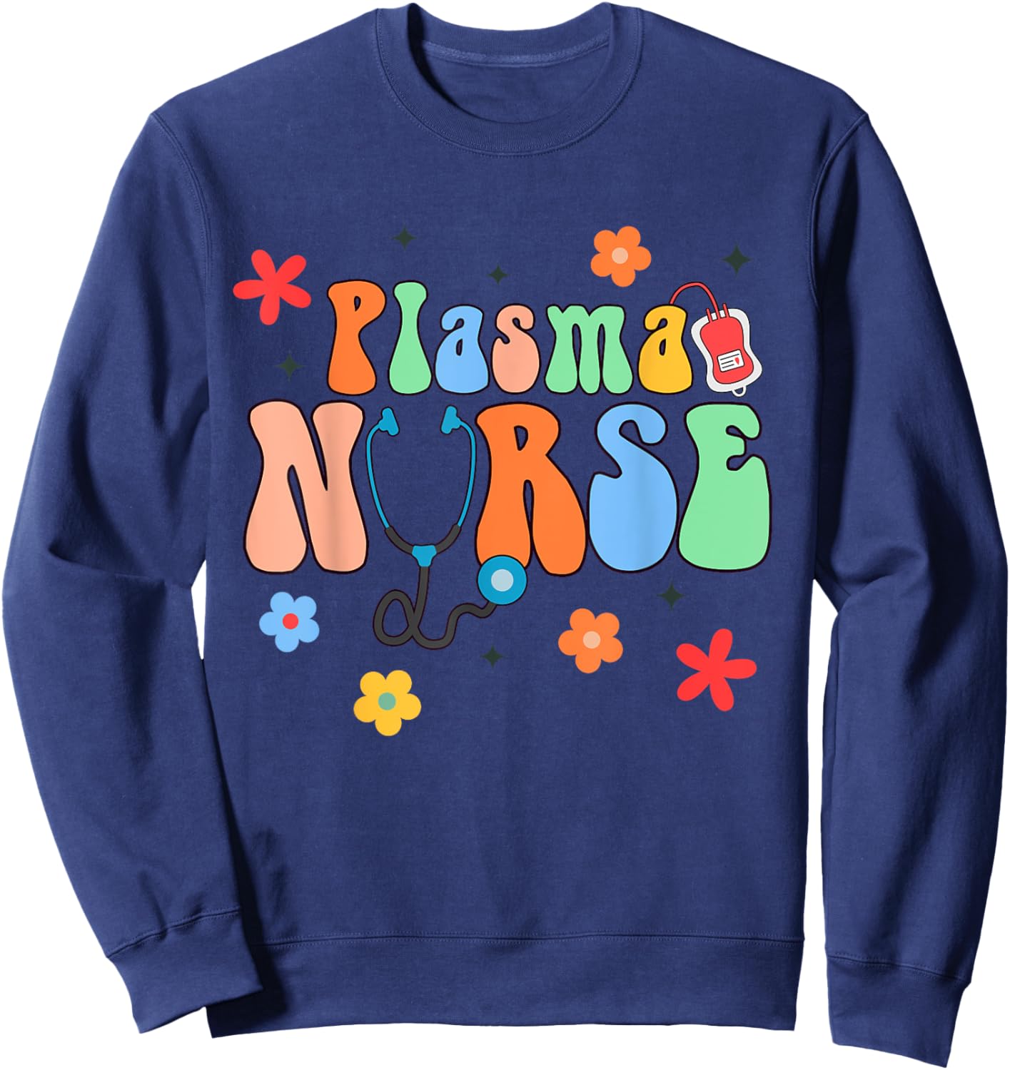 Plasma Nurse Lab Registered Nurse RN Appreciation Sweatshirt - Sweatshirt | Navy