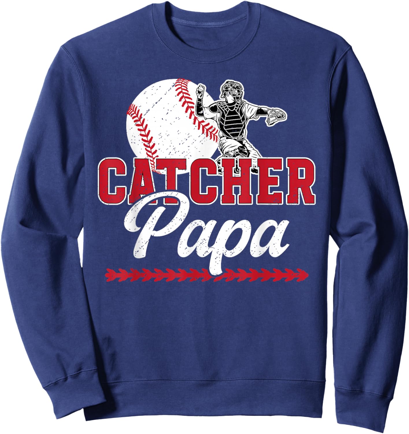 Baseball Catcher Papa Proud Papa of A Baseball Catcher Sweatshirt - Sweatshirt | Navy